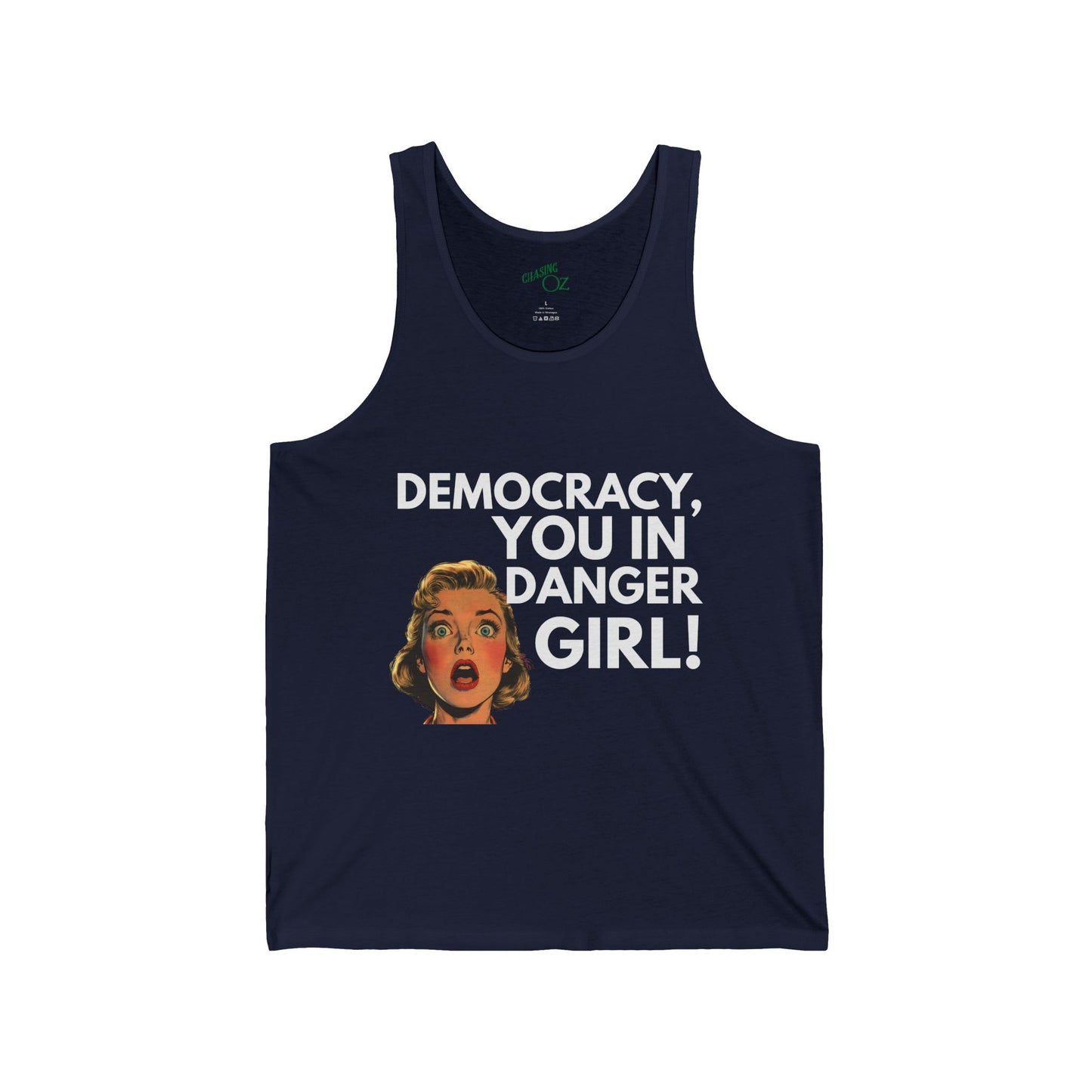 Democracy, You in Danger Girl - Unisex Tank