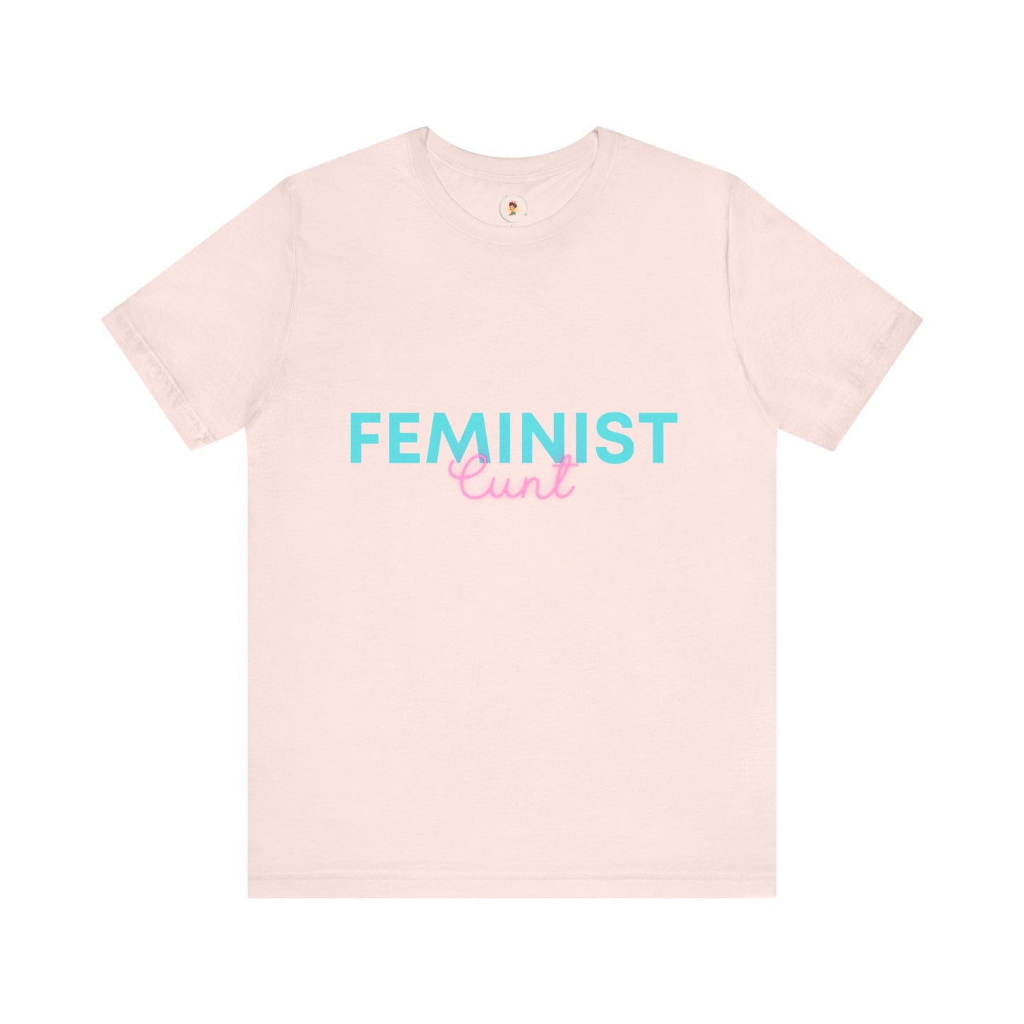 Feminist Cunt - Unisex Tee