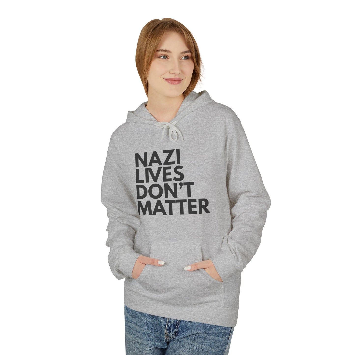 Nazi Lives Don't Matter - Unisex Hoodie