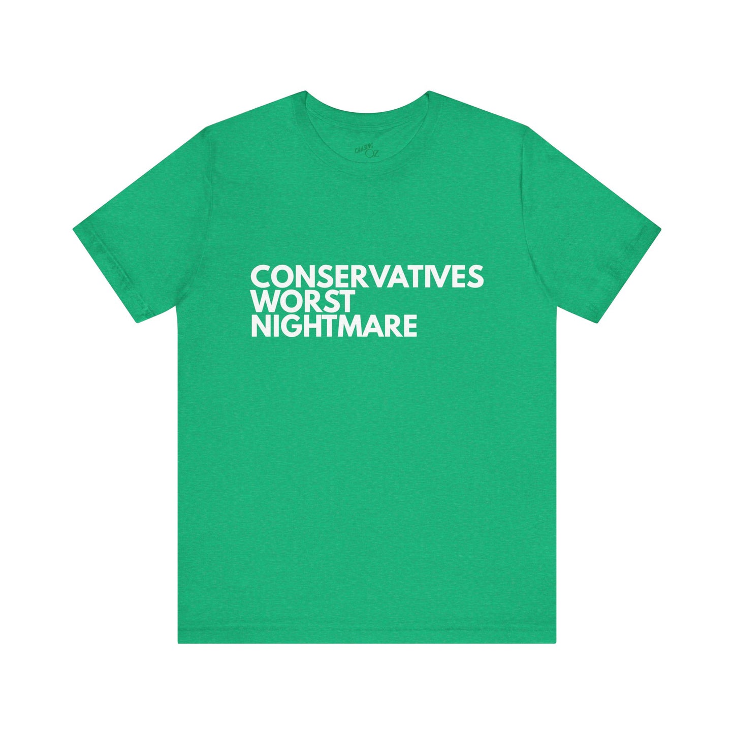 Conservative Nightmare - Unisex Tee