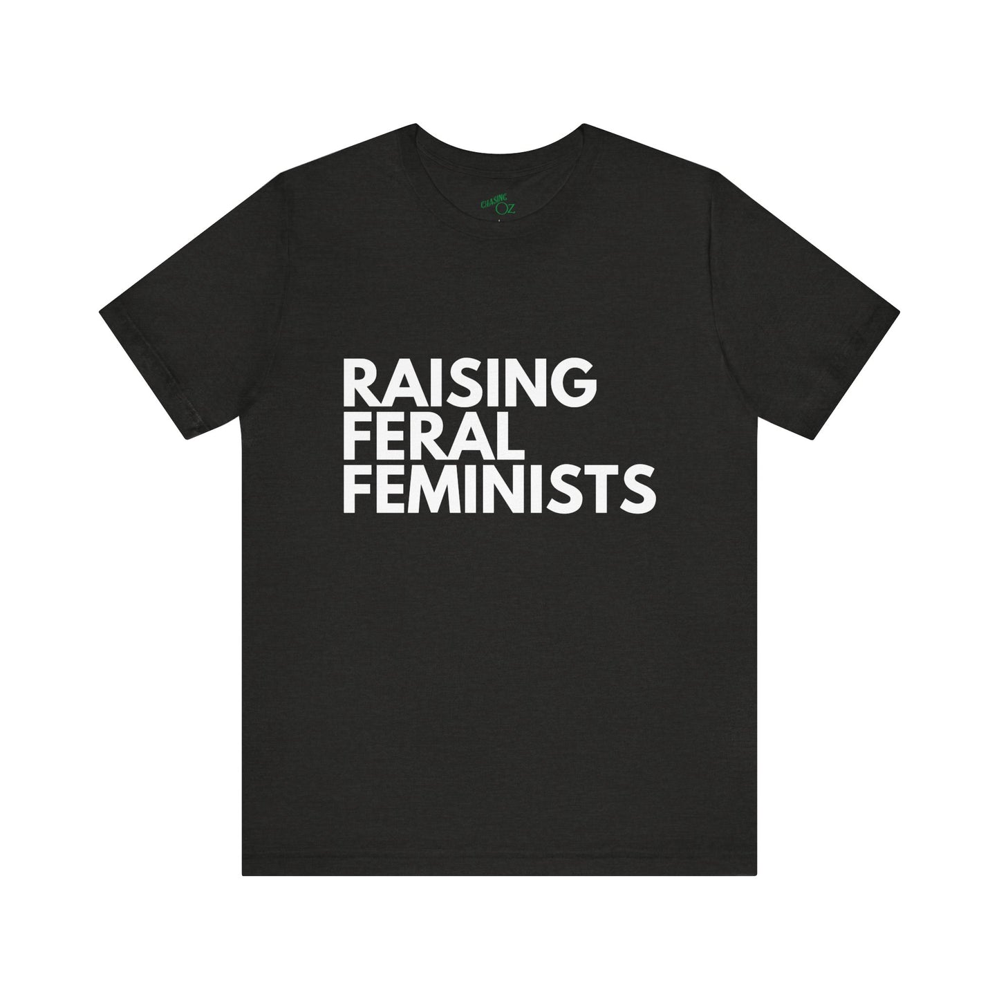 Raising Feral Feminists - Unisex Tee