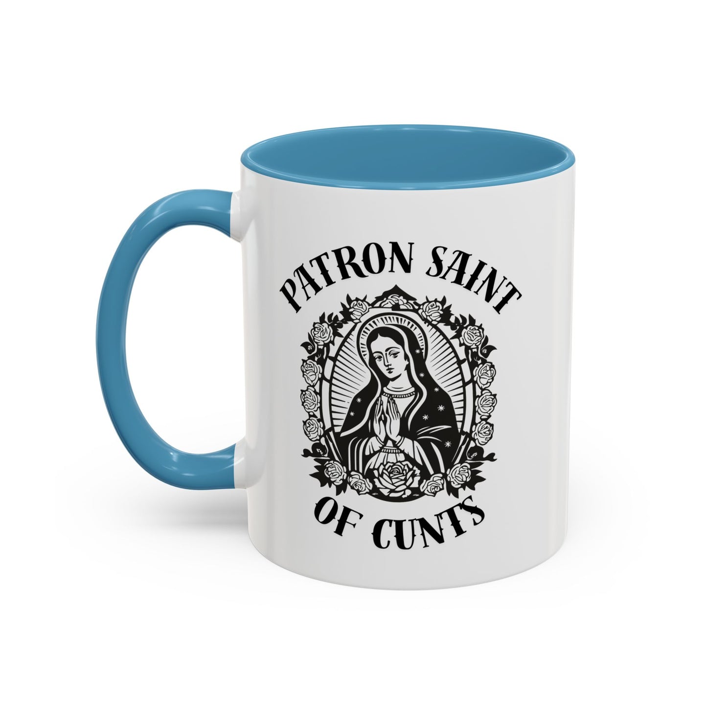 Patron Saint of Cunts - Coffee Mug (11 & 15 oz)