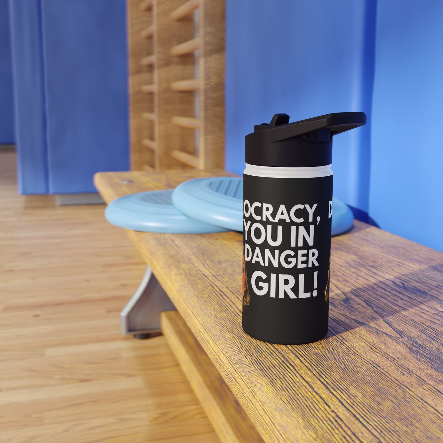 Democracy, You in Danger Girl! - Stainless Steel Water Bottle