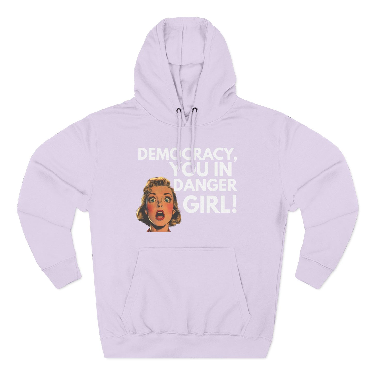 Democracy, You in Danger Girl! - Unisex Fleece Hoodie