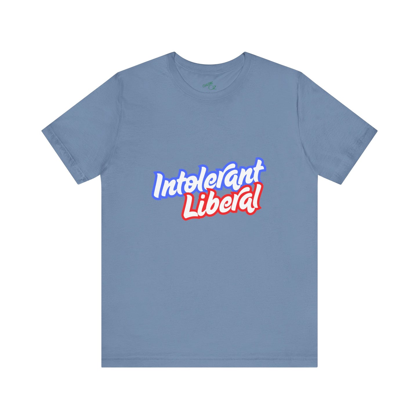 Intolerant Liberal - Unisex Jersey Tee