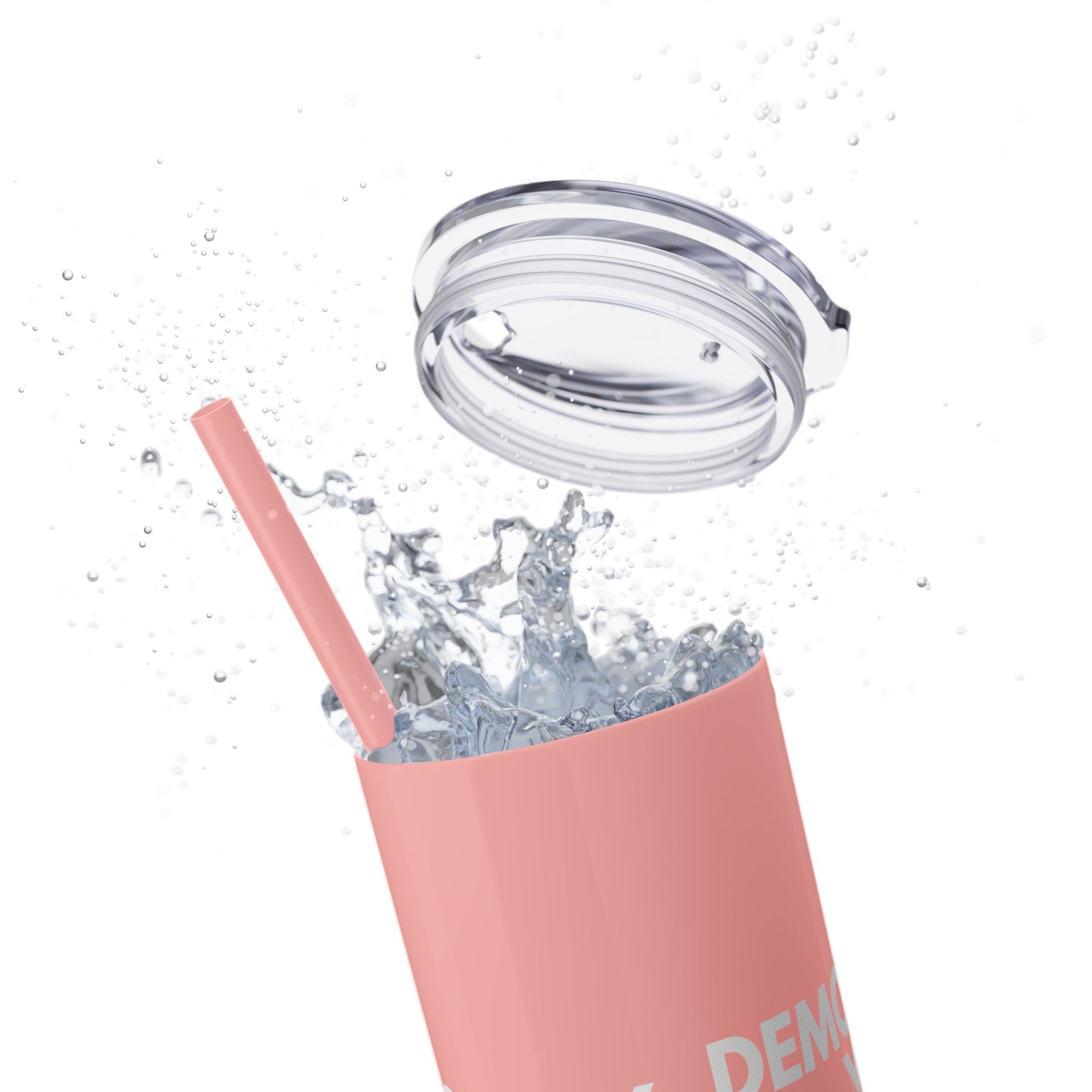 Democracy You in Danger Girl! - Skinny Tumbler (20 oz)