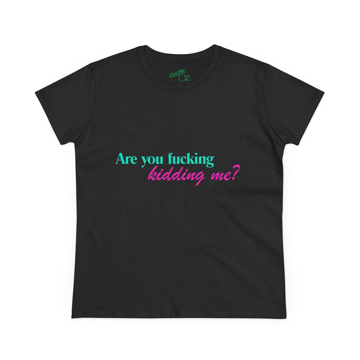 Are You Kidding Me - Women's Fitted Tee