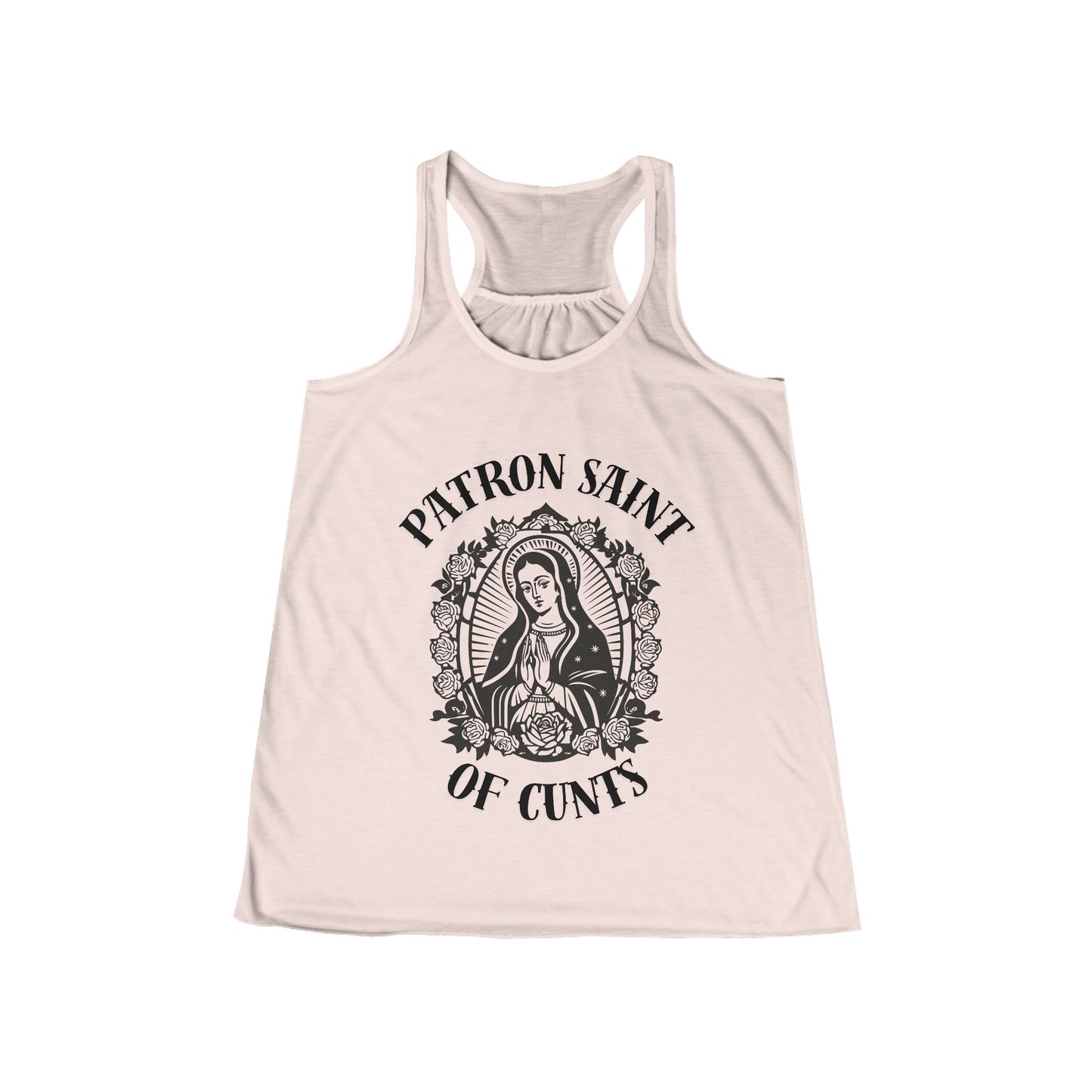 Patron Saint of Cunts - Flowy Racerback Tank