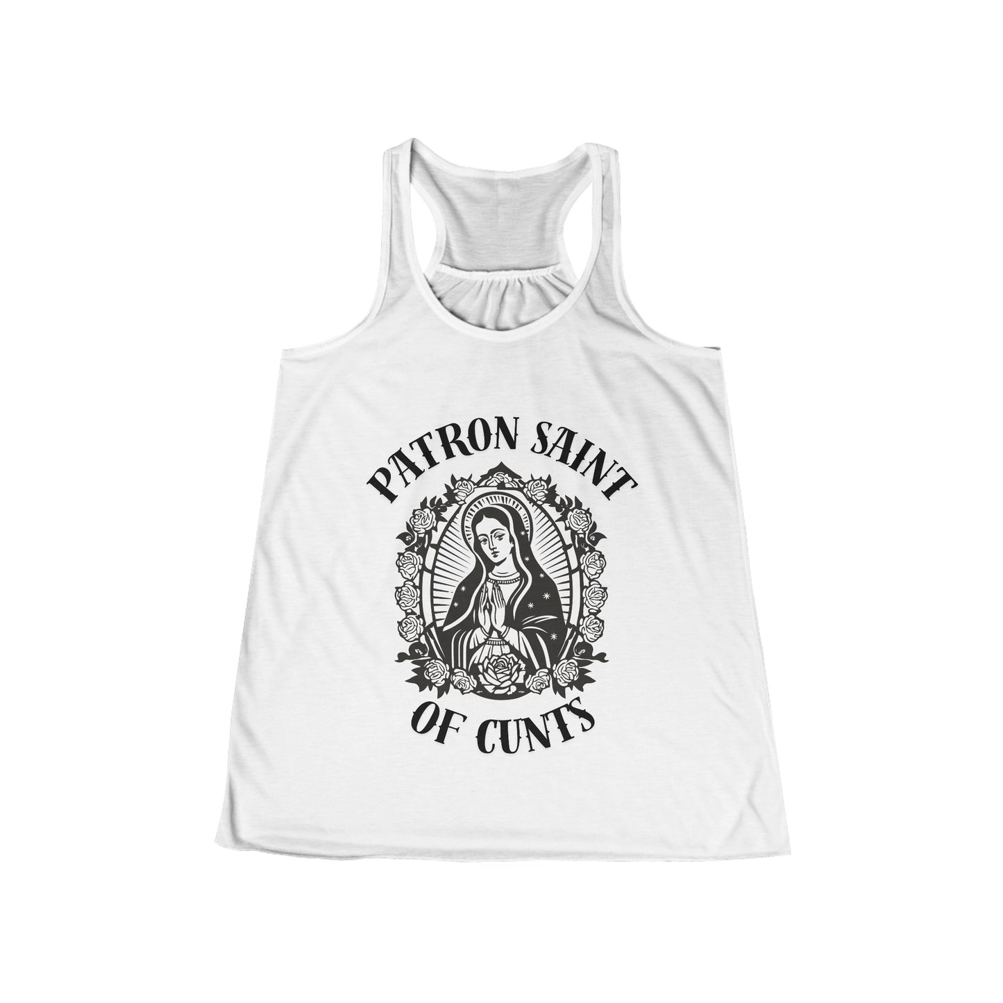 Patron Saint of Cunts - Flowy Racerback Tank