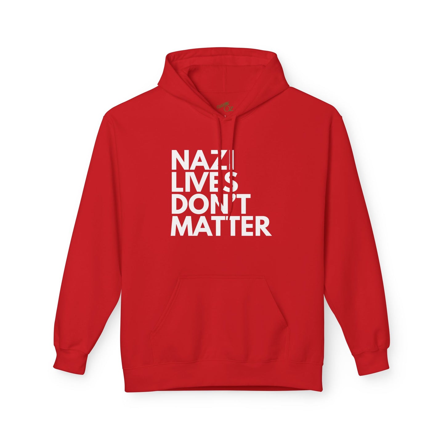 Nazi Lives Don't Matter - Unisex Hoodie
