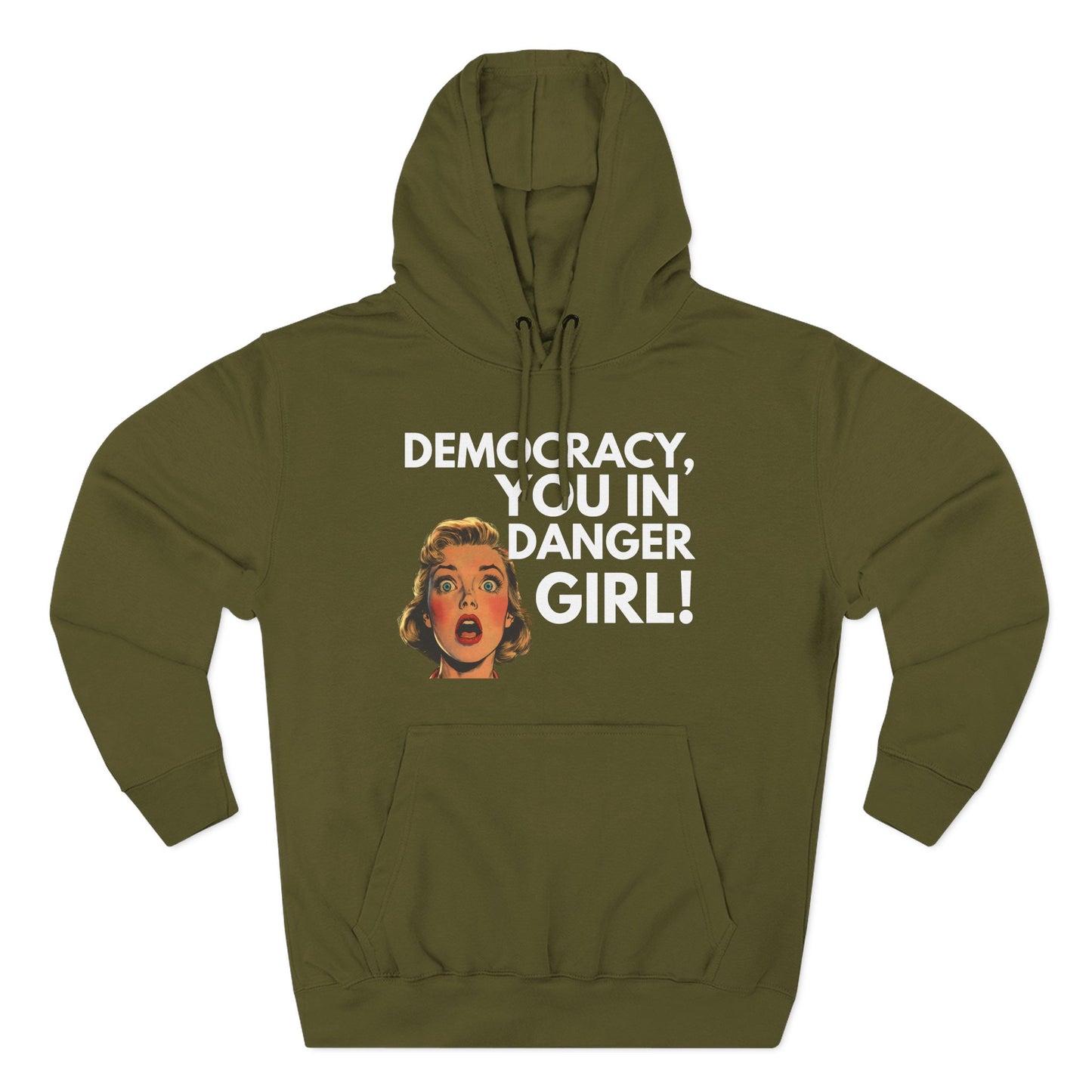 Democracy, You in Danger Girl! - Unisex Fleece Hoodie