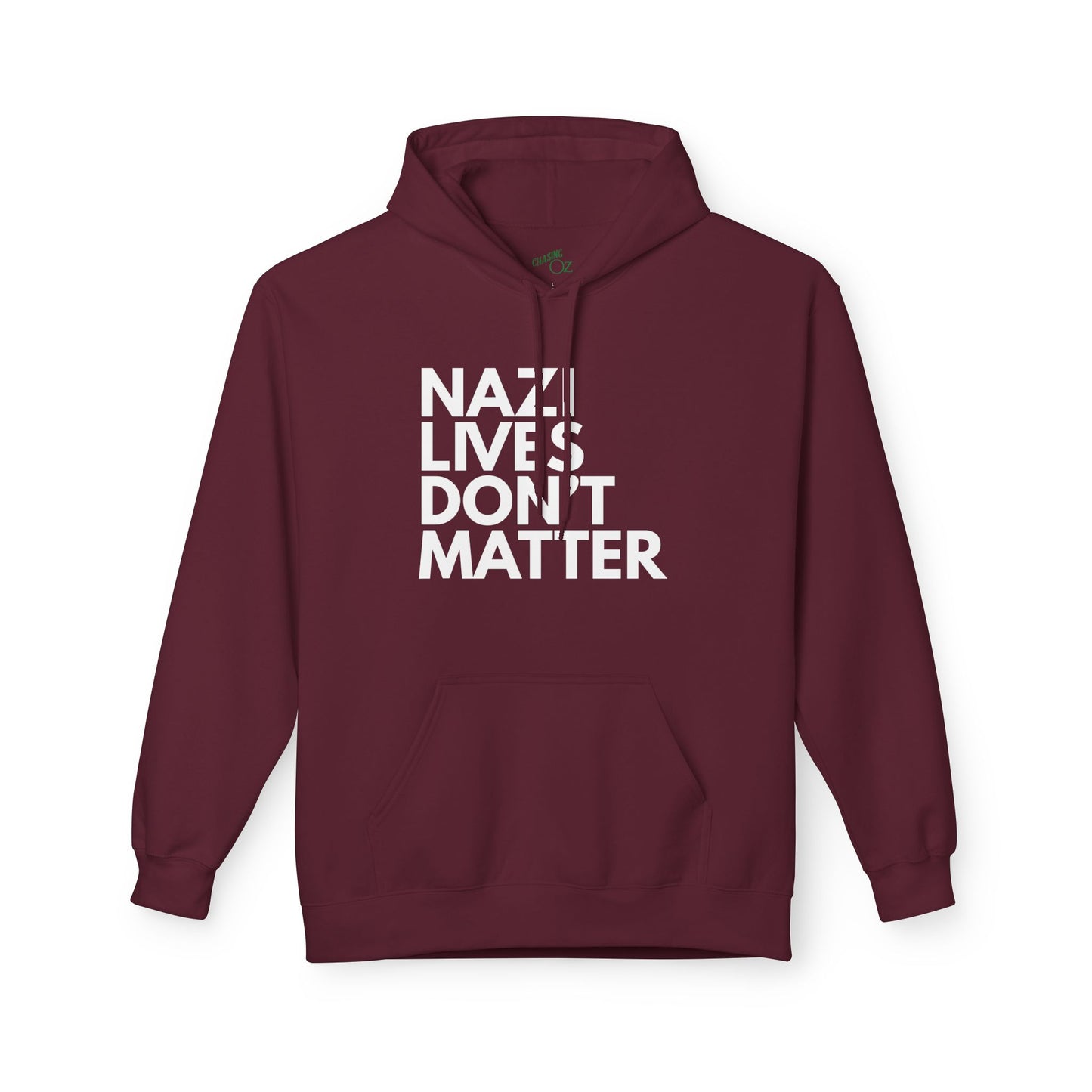 Nazi Lives Don't Matter - Unisex Hoodie