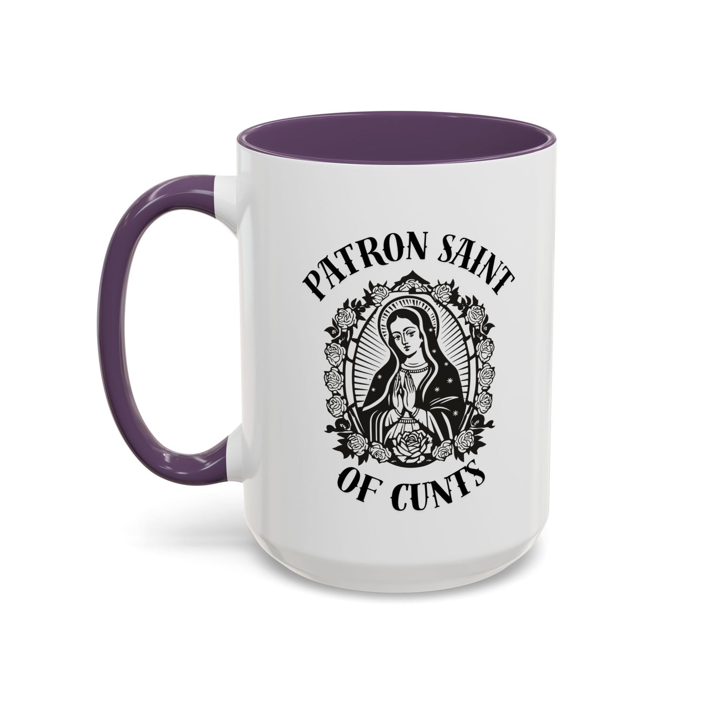 Patron Saint of Cunts - Coffee Mug (11 & 15 oz)