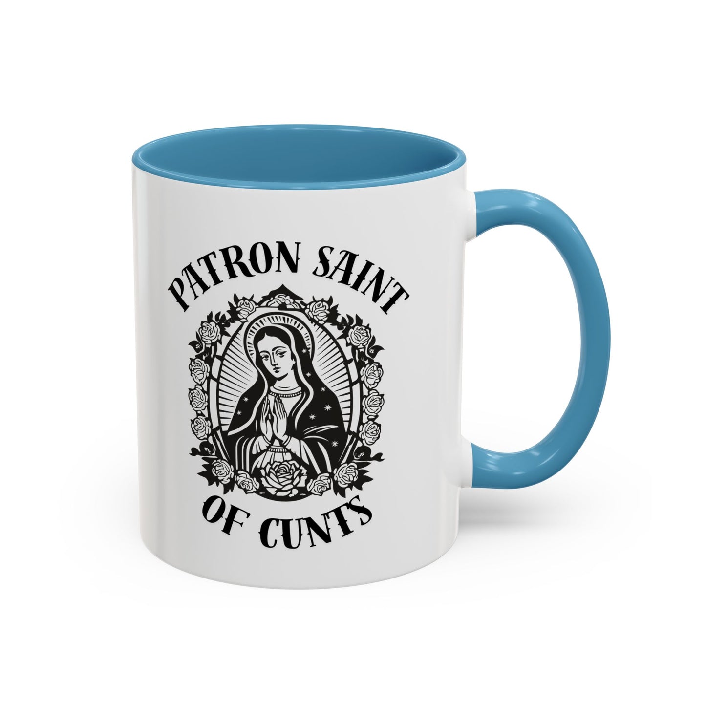 Patron Saint of Cunts - Coffee Mug (11 & 15 oz)