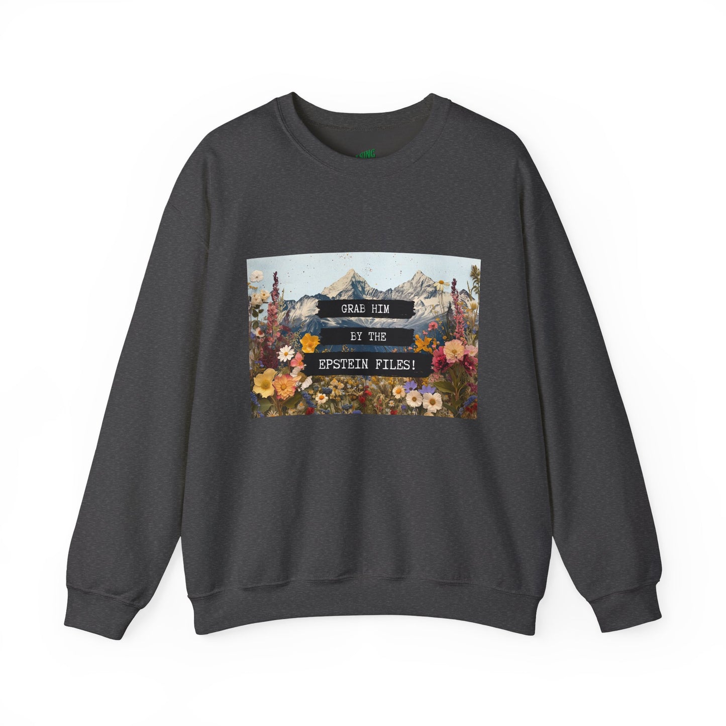 Grab Him by the Files - Crewneck Sweatshirt