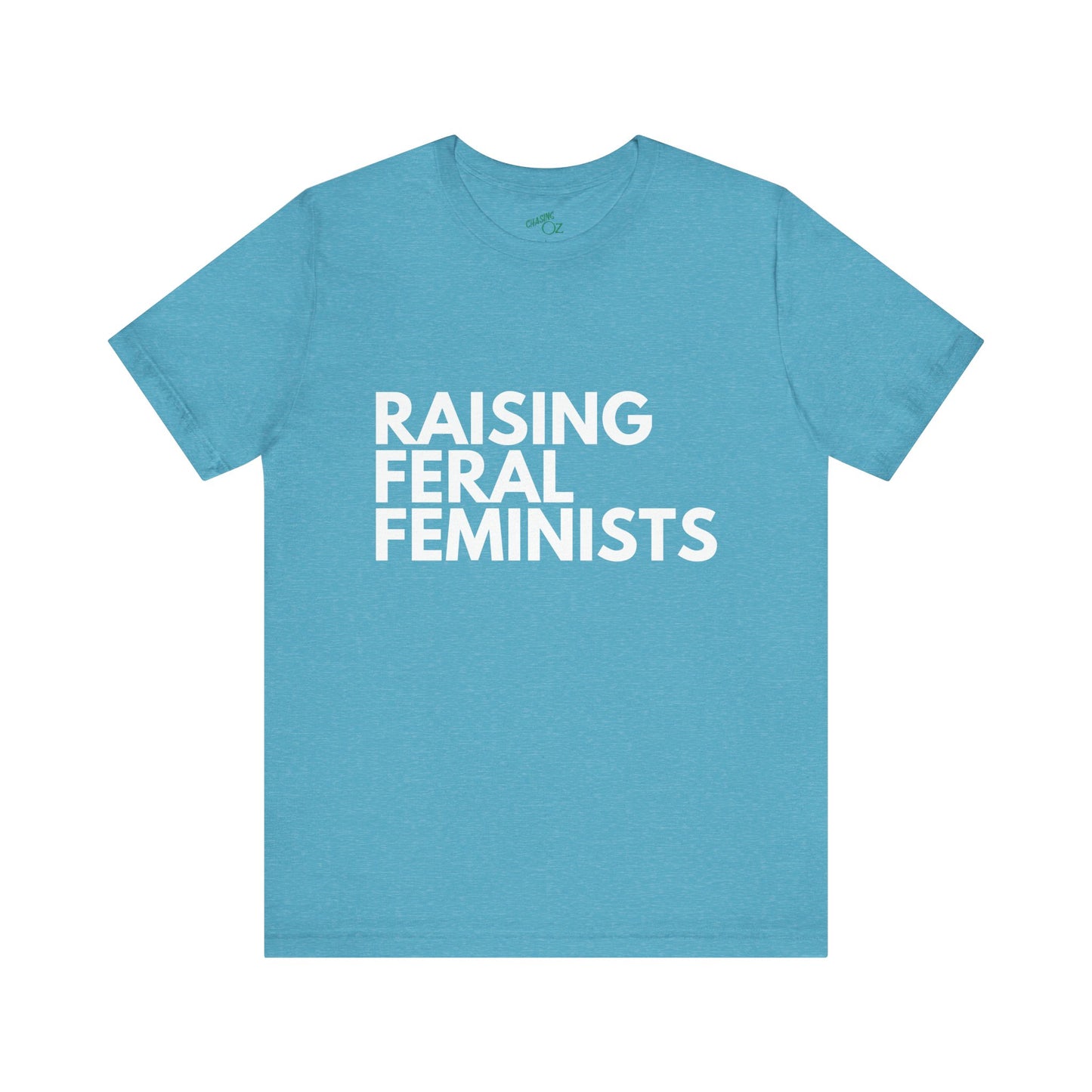 Raising Feral Feminists - Unisex Tee