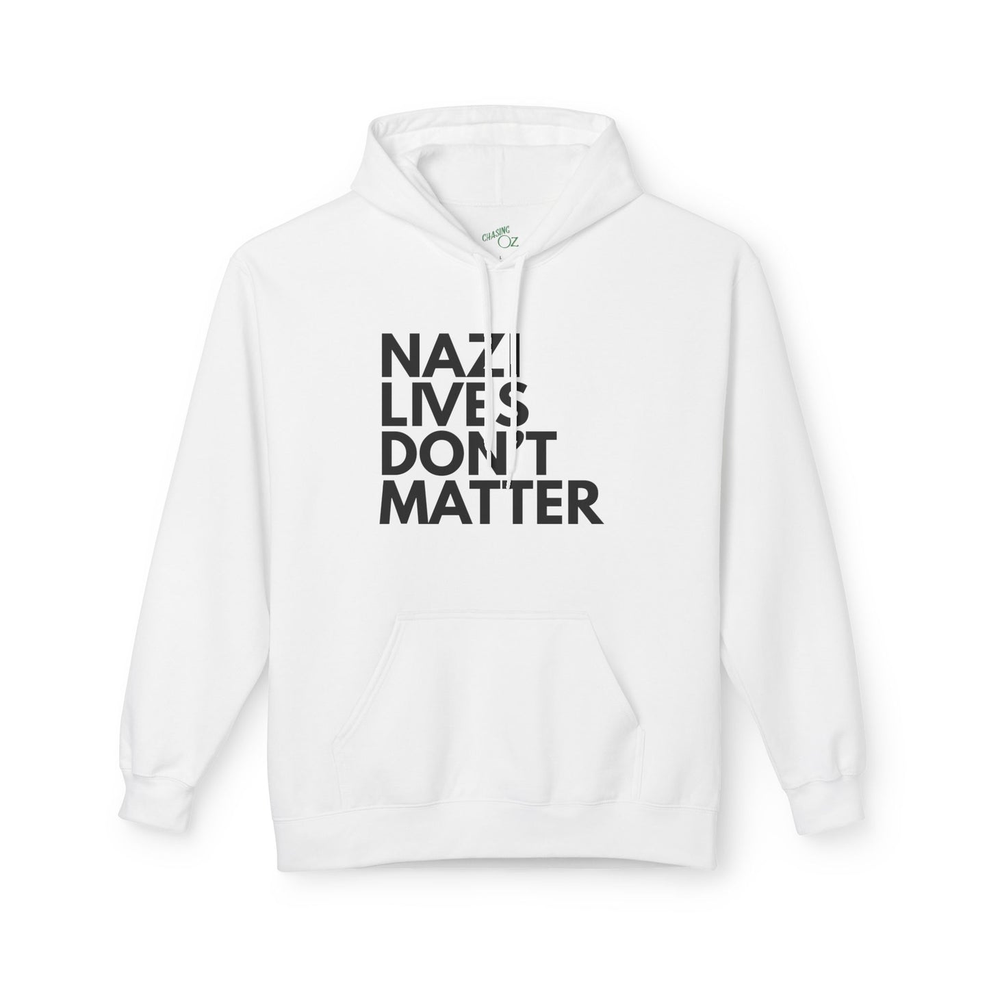 Nazi Lives Don't Matter - Unisex Hoodie
