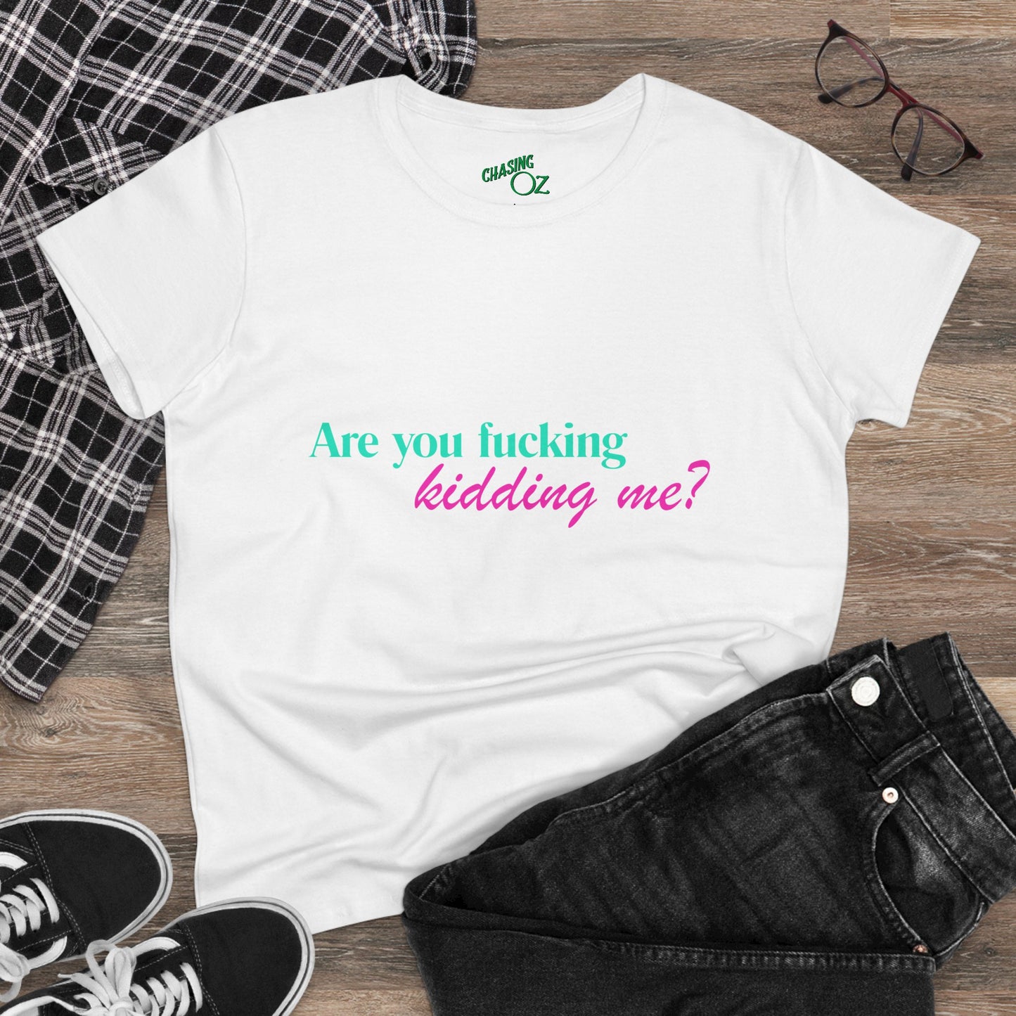 Are You Kidding Me - Women's Fitted Tee