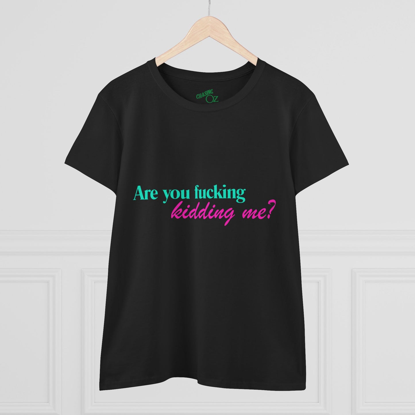Are You Kidding Me - Women's Fitted Tee