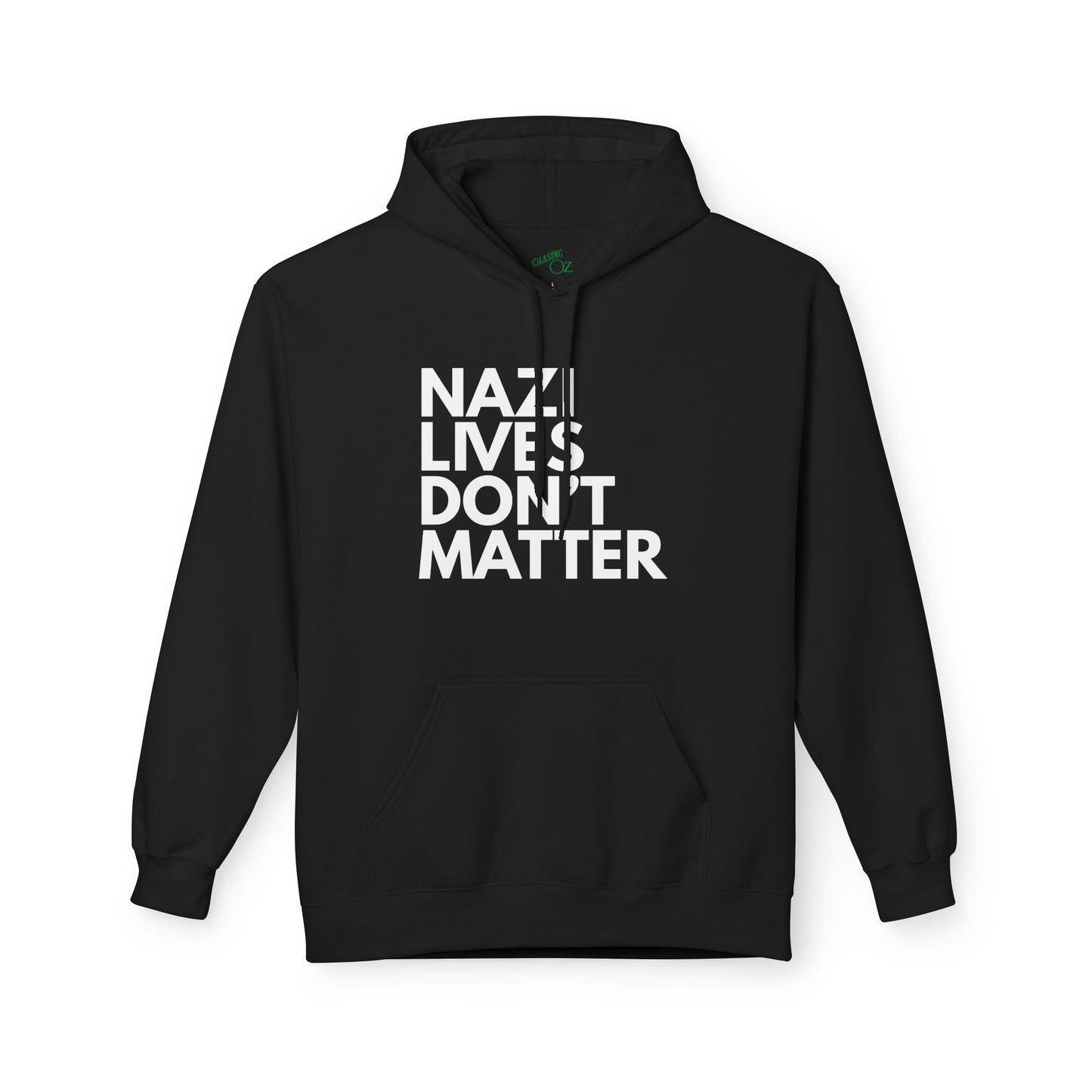 Nazi Lives Don't Matter - Unisex Hoodie