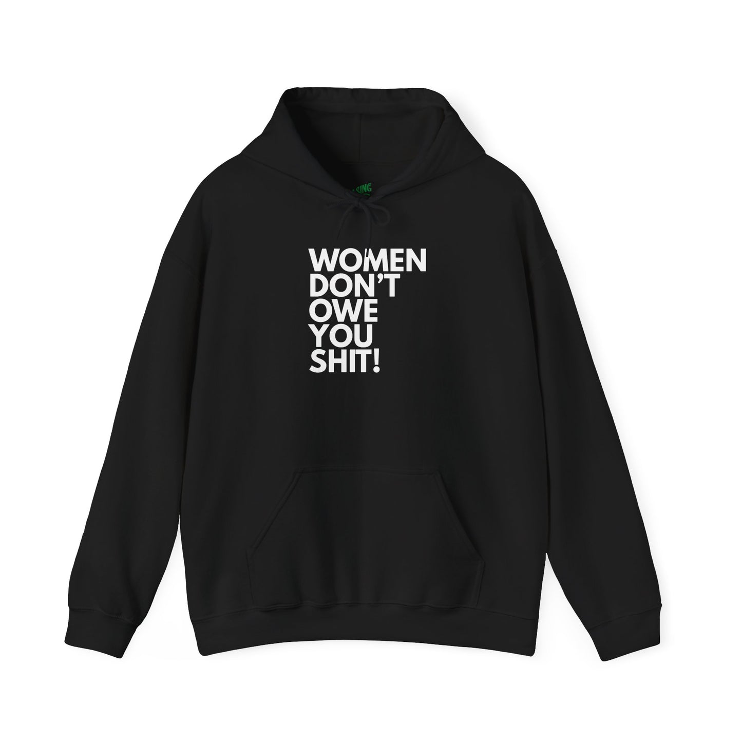 Women Don't Owe You - Unisex Hoodie