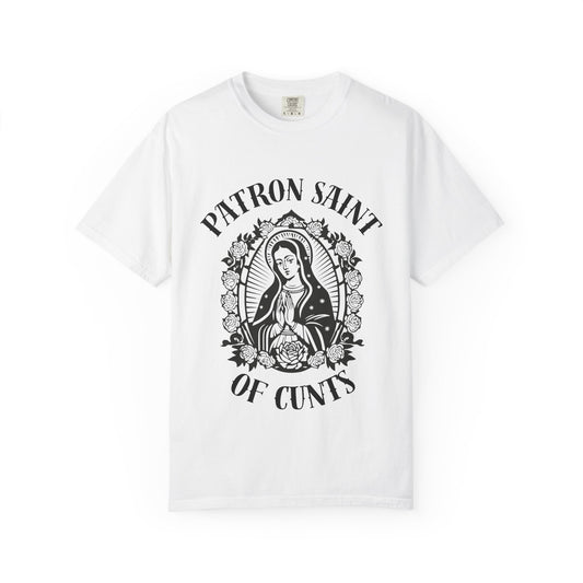 Patron Saint of Cunts - Unisex Graphic Tee