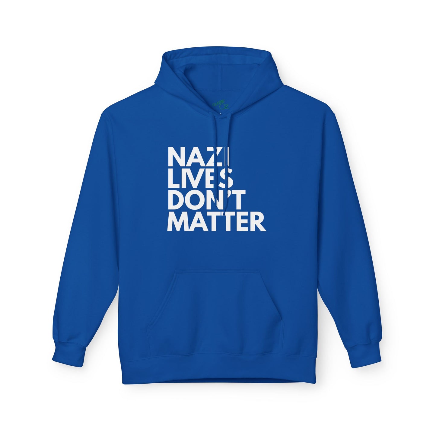 Nazi Lives Don't Matter - Unisex Hoodie