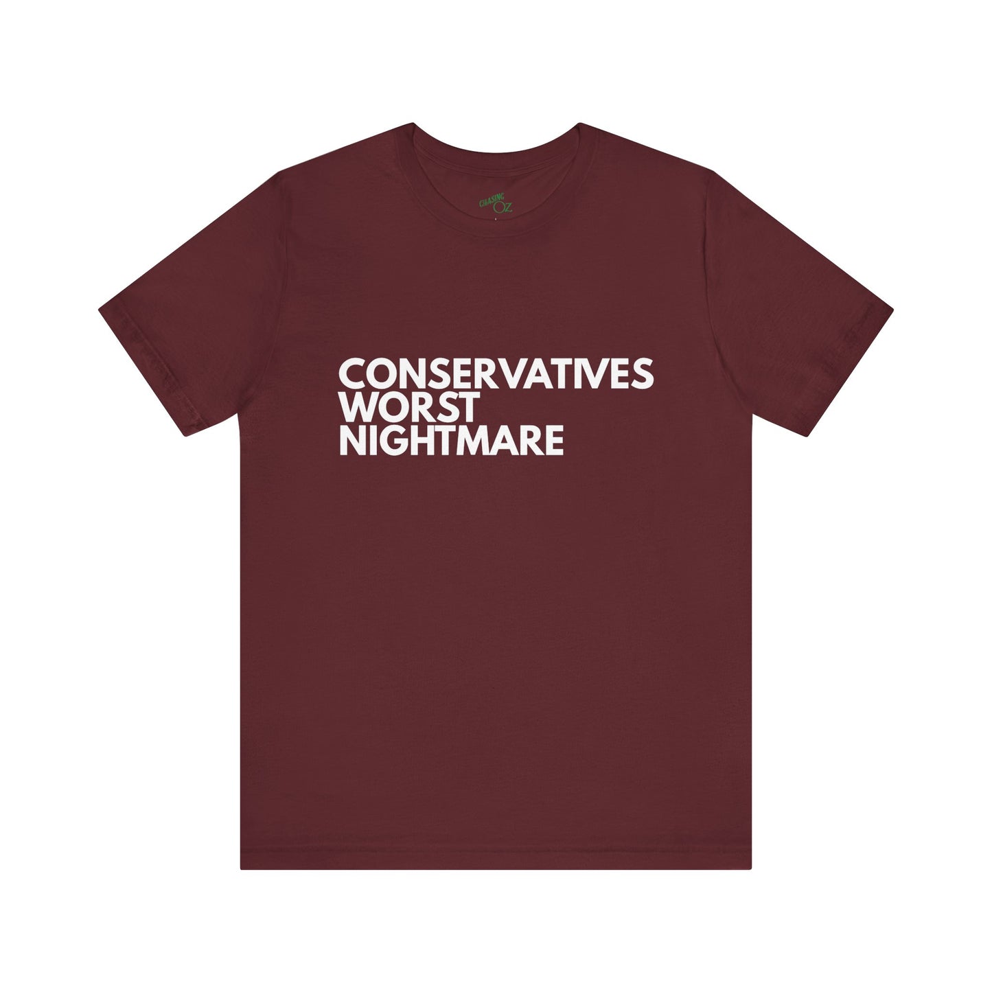 Conservative Nightmare - Unisex Tee