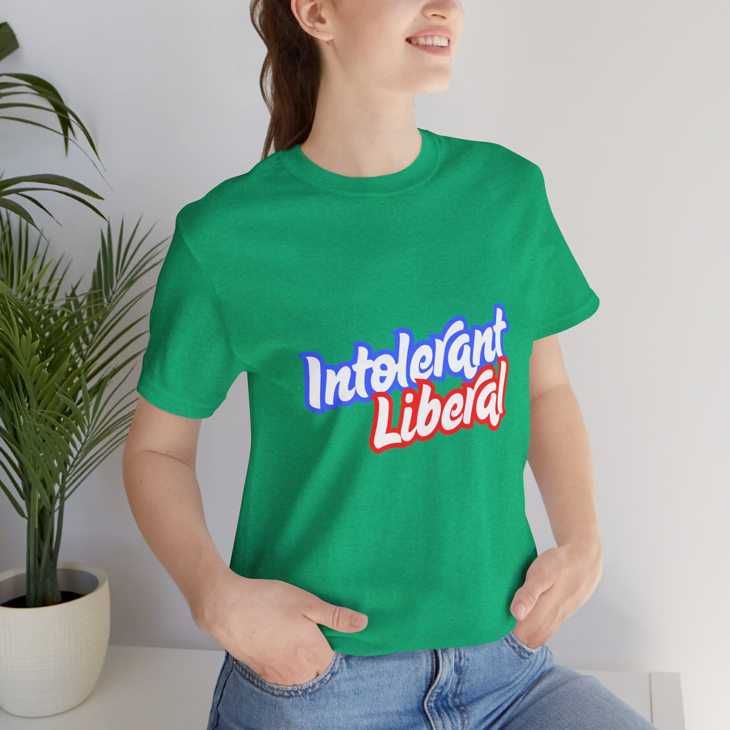 Intolerant Liberal - Unisex Jersey Tee