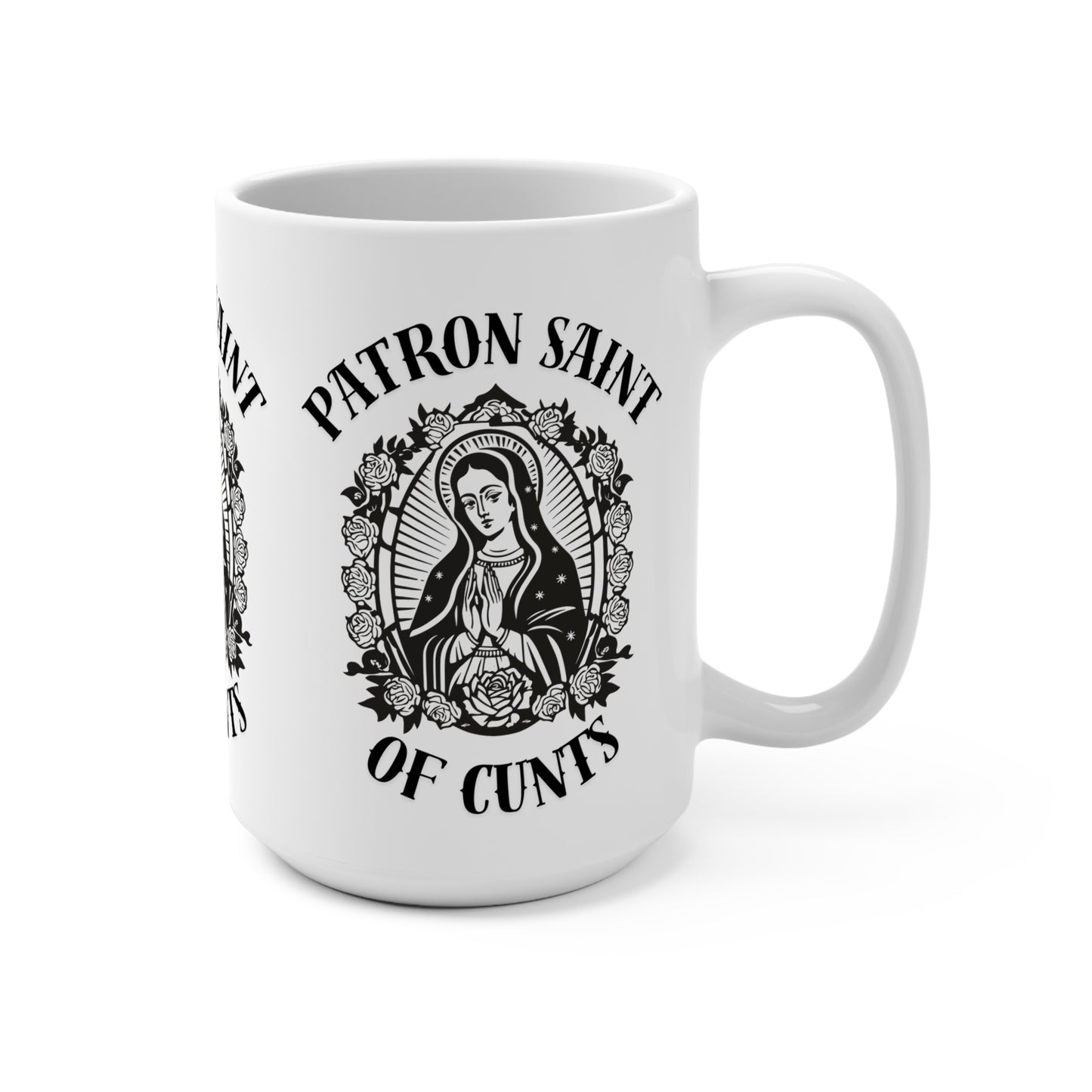 Patron Saint of Cunts - Mug 15oz