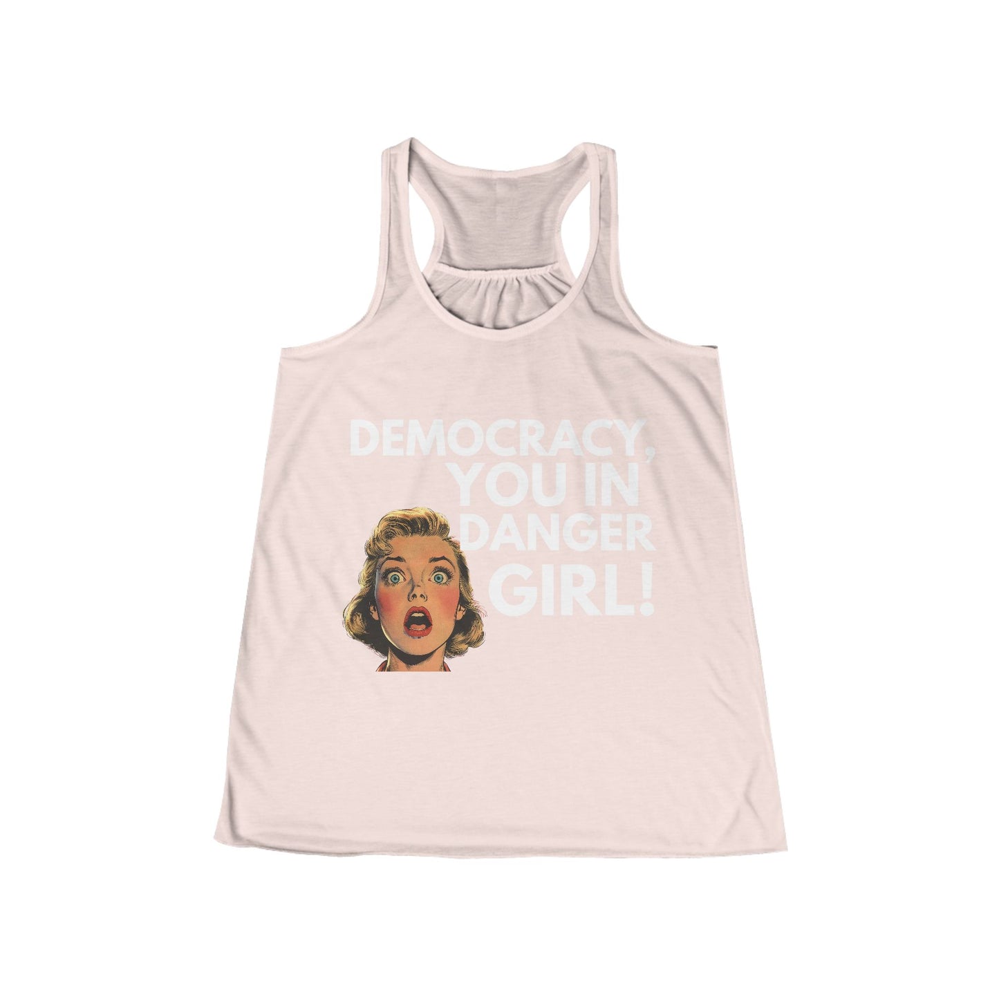 Democracy You in Danger Girl! - Women's Flowy Racerback Tank