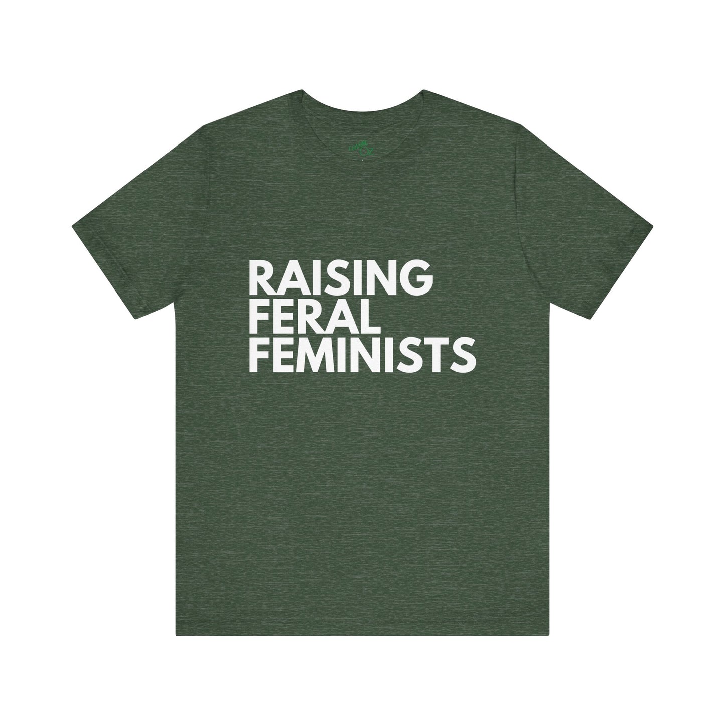 Raising Feral Feminists - Unisex Tee