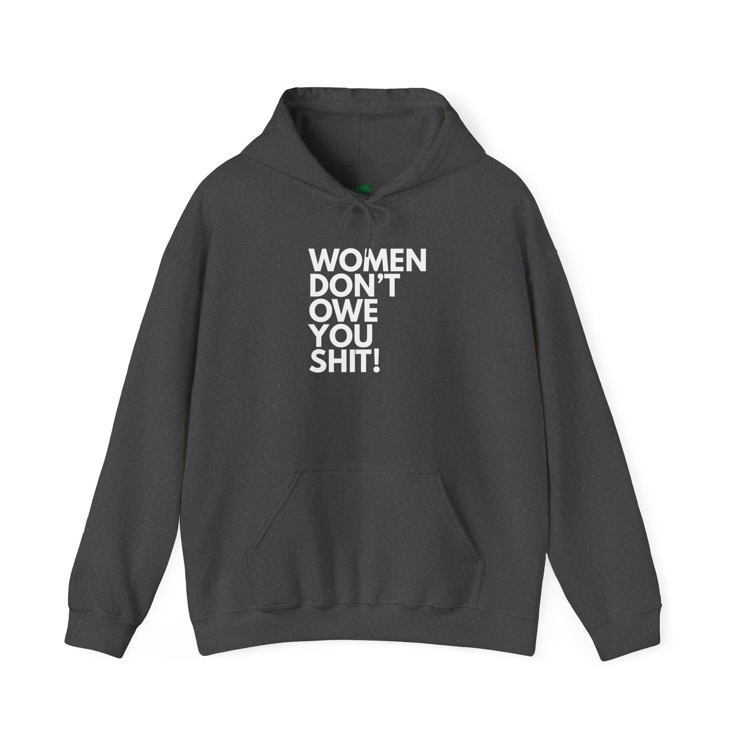 Women Don't Owe You - Unisex Hoodie