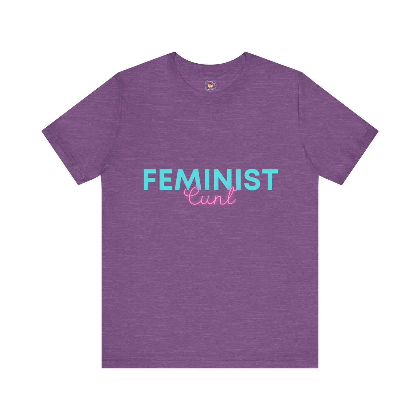 Feminist Cunt - Unisex Tee
