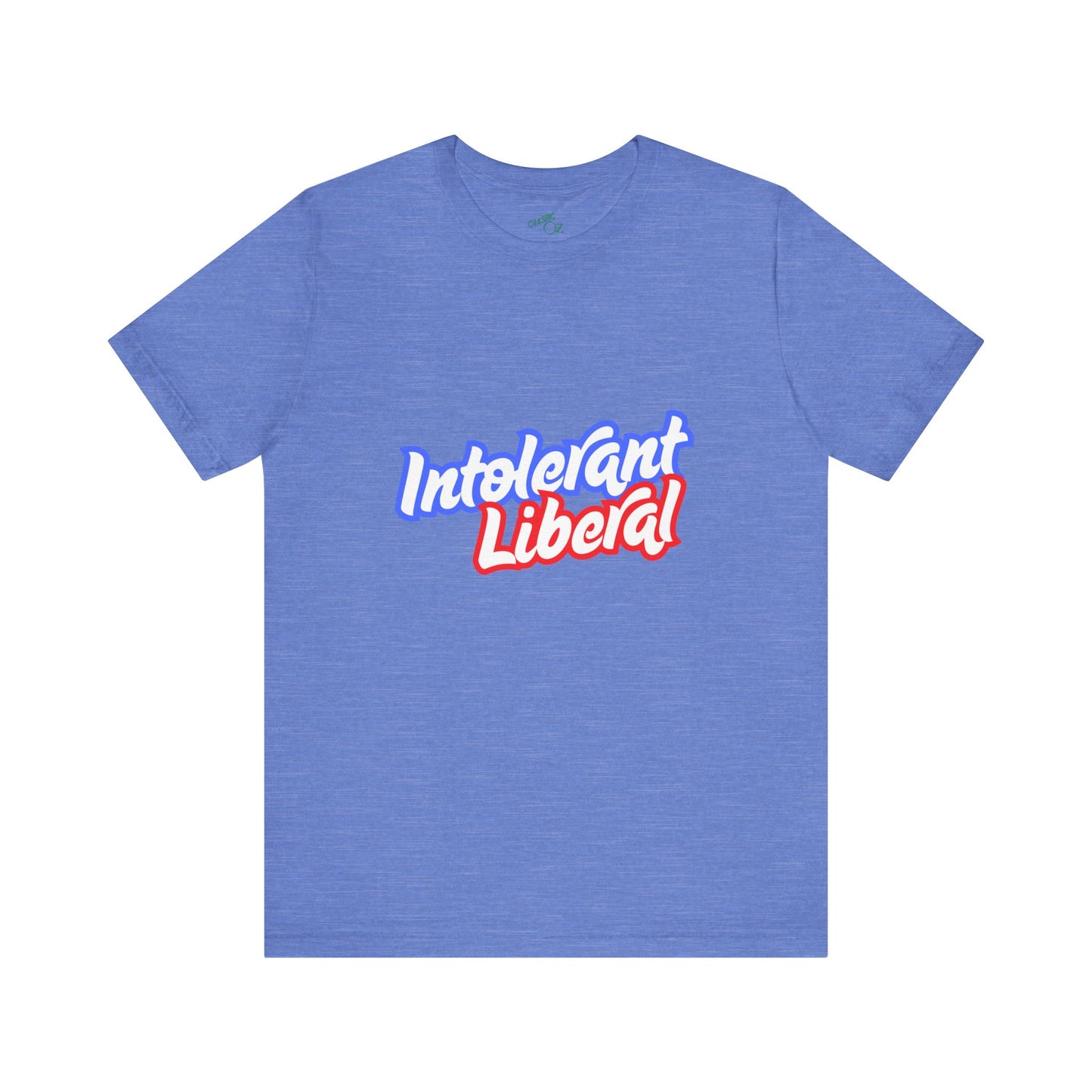 Intolerant Liberal - Unisex Jersey Tee