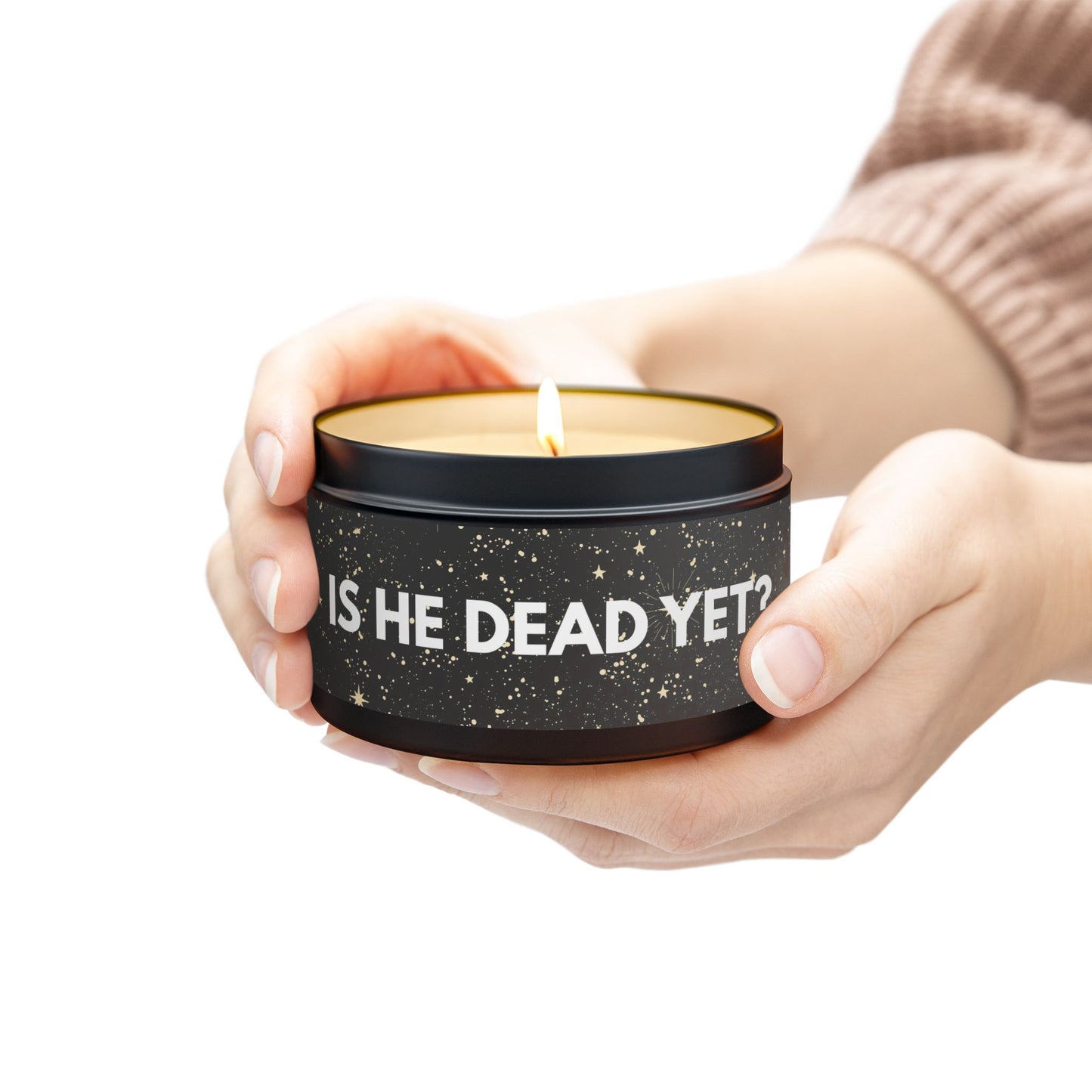 Is He Dead Yet? - Tin Candle