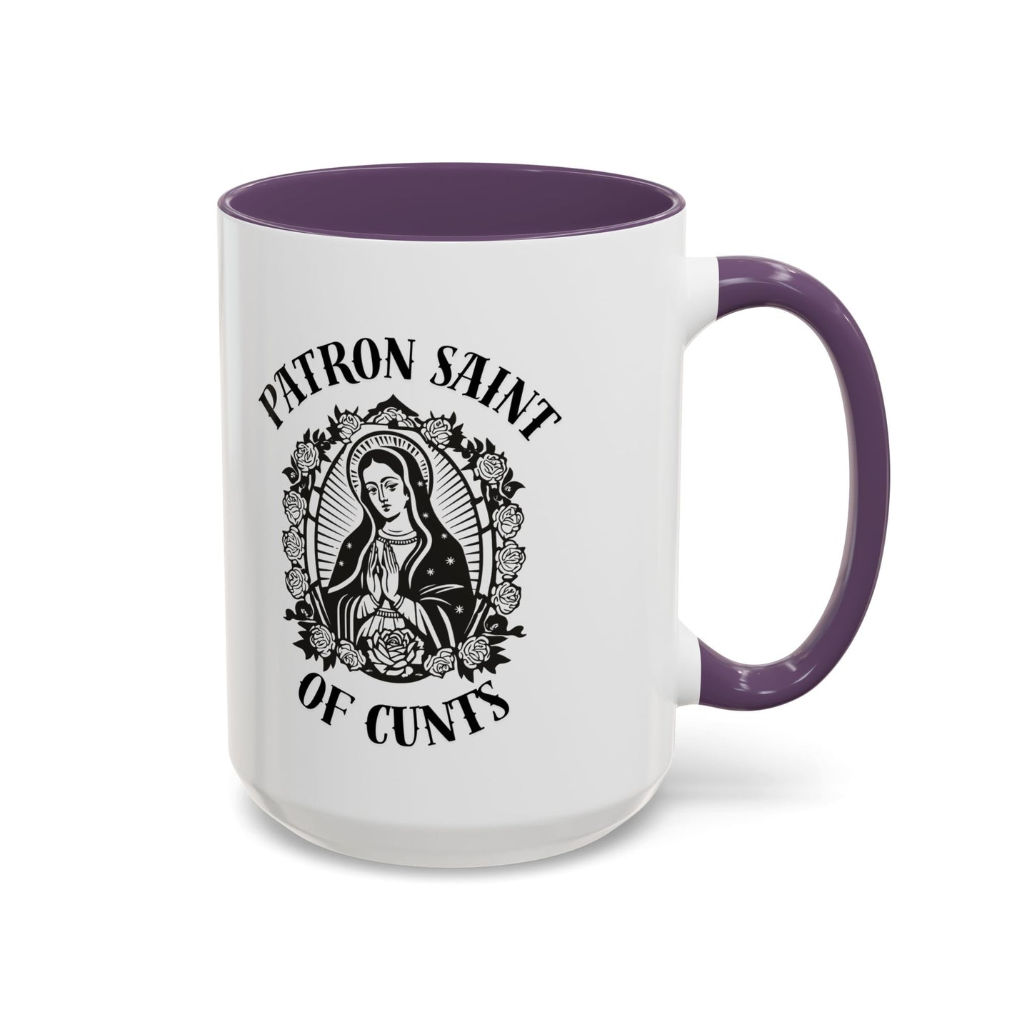 Patron Saint of Cunts - Coffee Mug (11 & 15 oz)