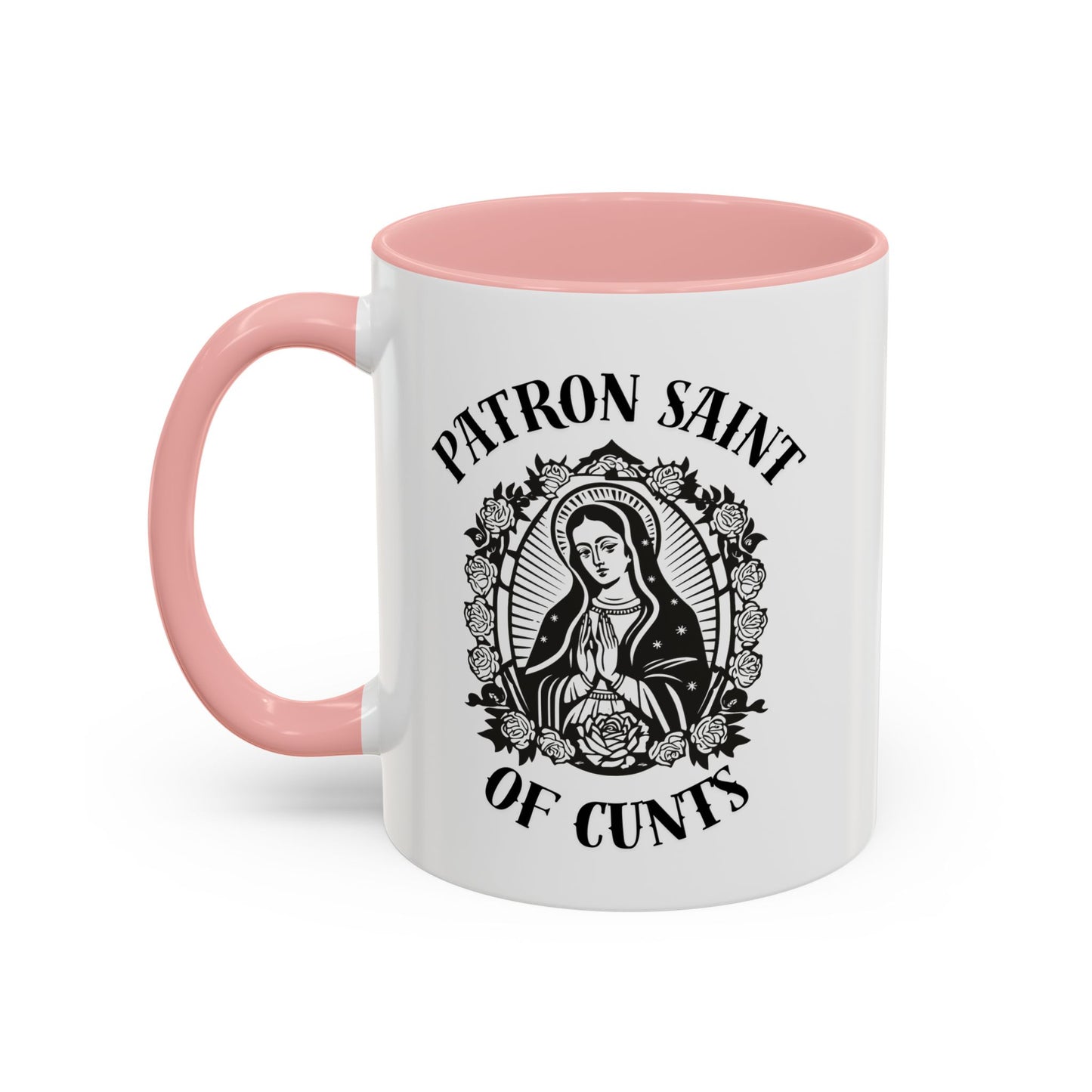 Patron Saint of Cunts - Coffee Mug (11 & 15 oz)