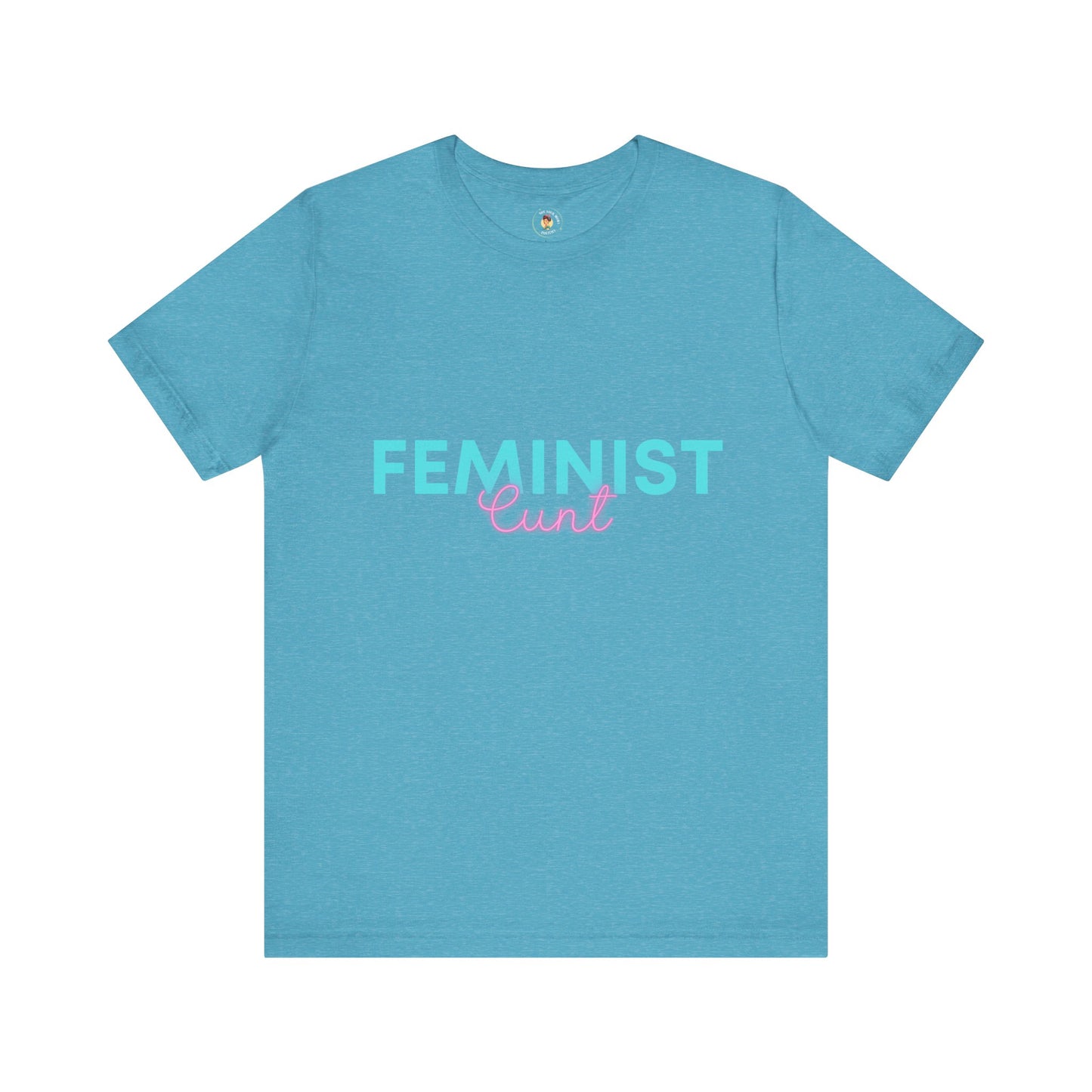 Feminist Cunt - Unisex Tee