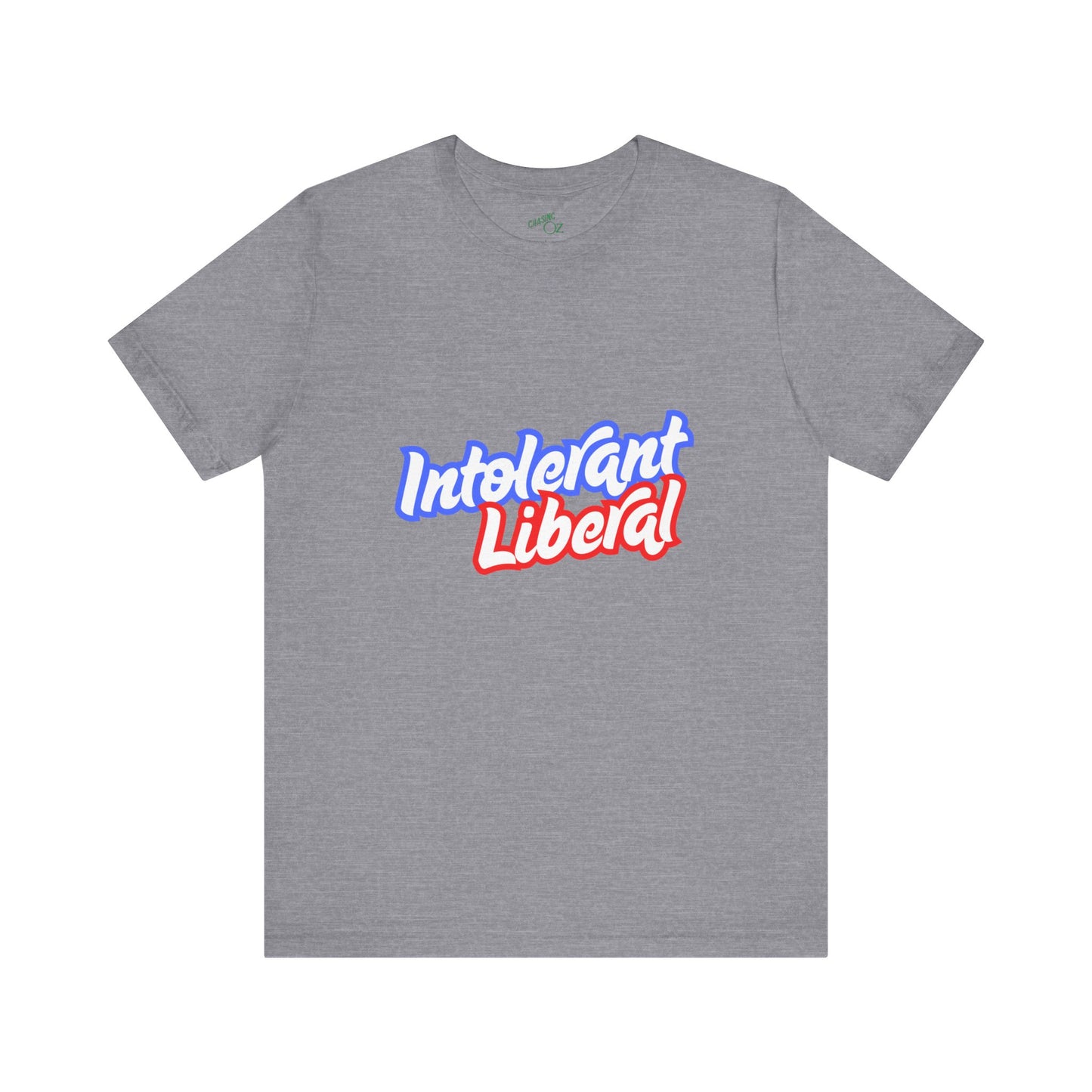 Intolerant Liberal - Unisex Jersey Tee