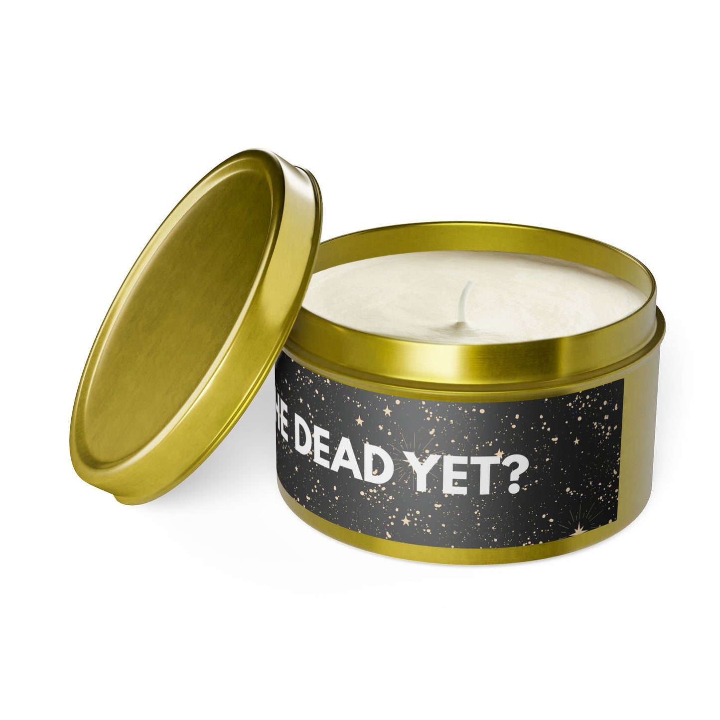 Is He Dead Yet? - Tin Candle