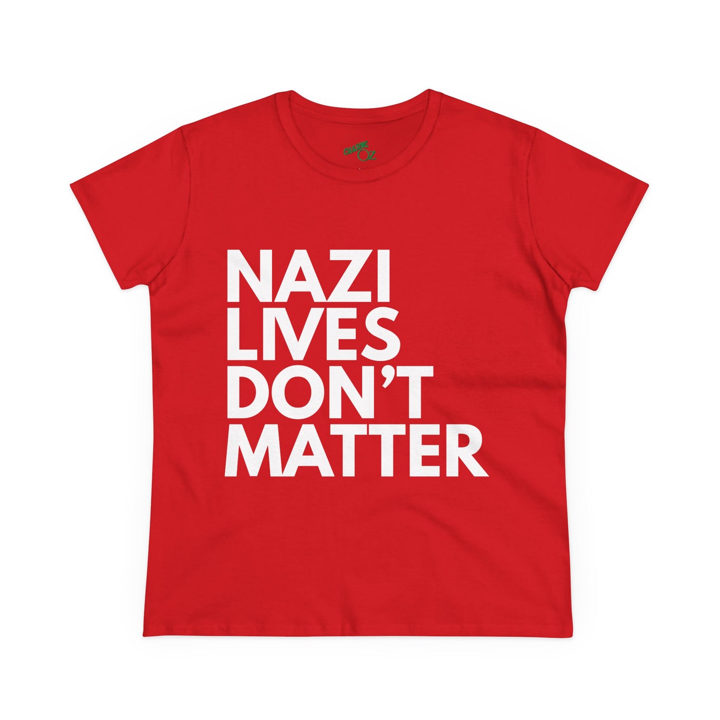 Nazi Lives Don't Matter - Women's Cotton Tee
