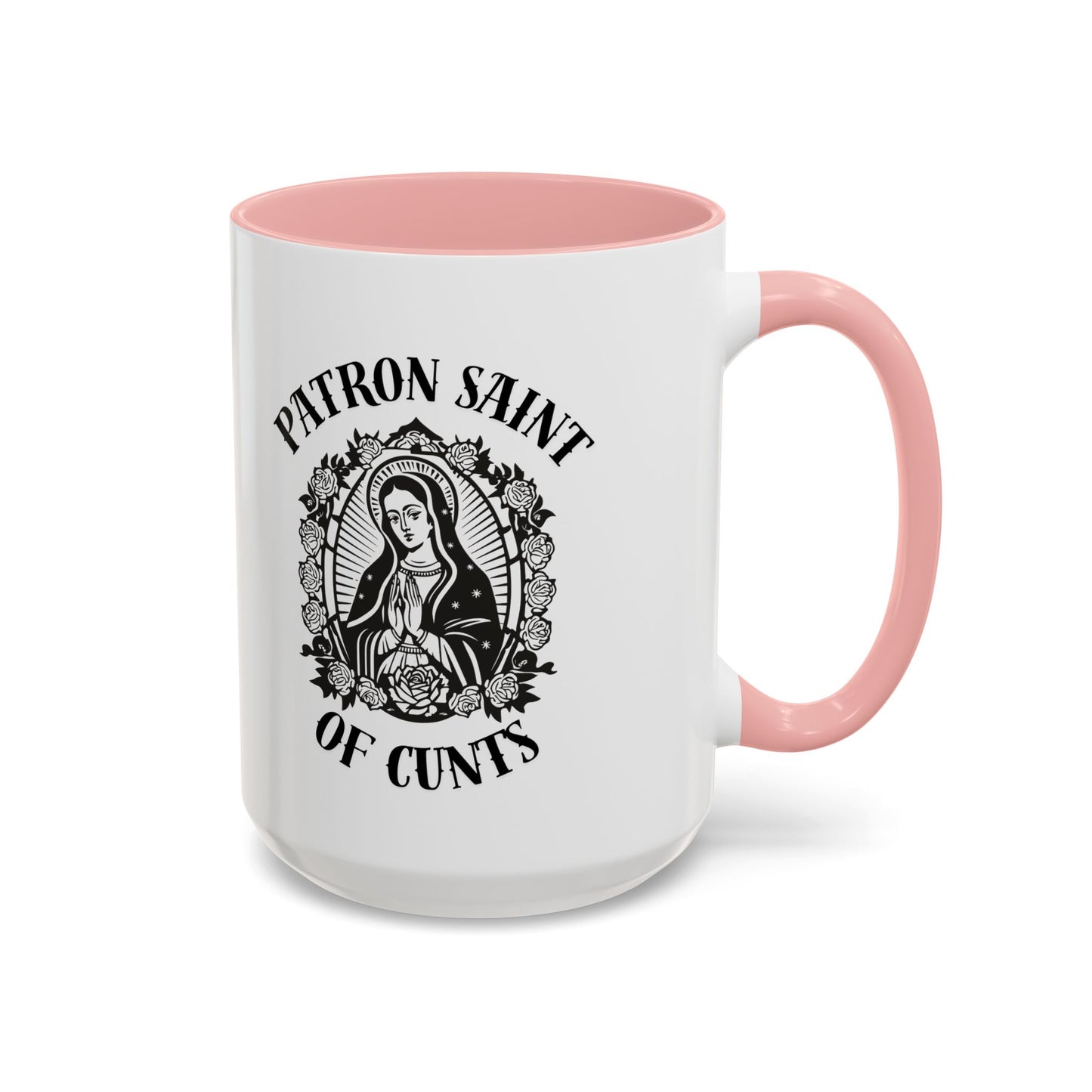 Patron Saint of Cunts - Coffee Mug (11 & 15 oz)
