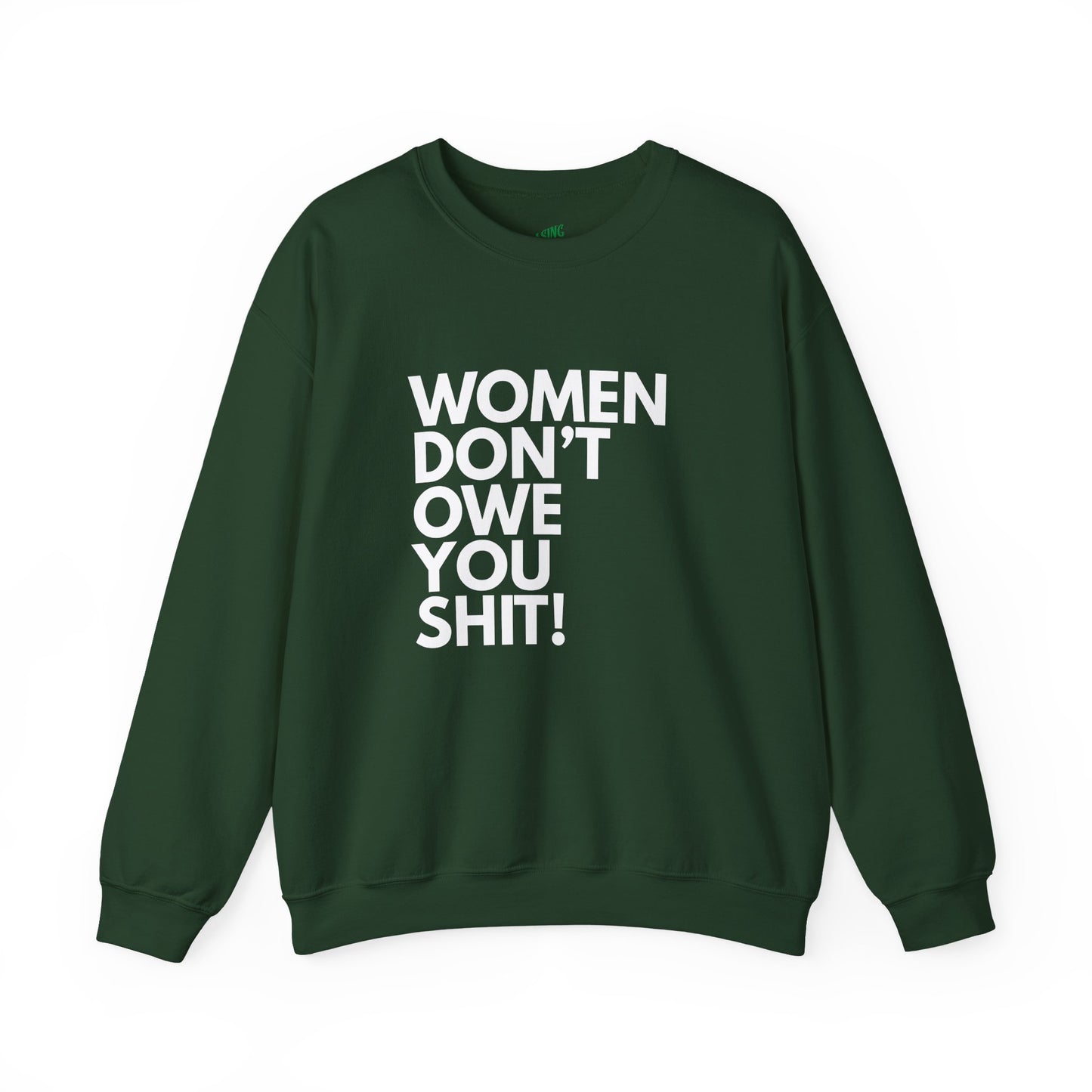 Women Don't Owe You - Crewneck Sweatshirt
