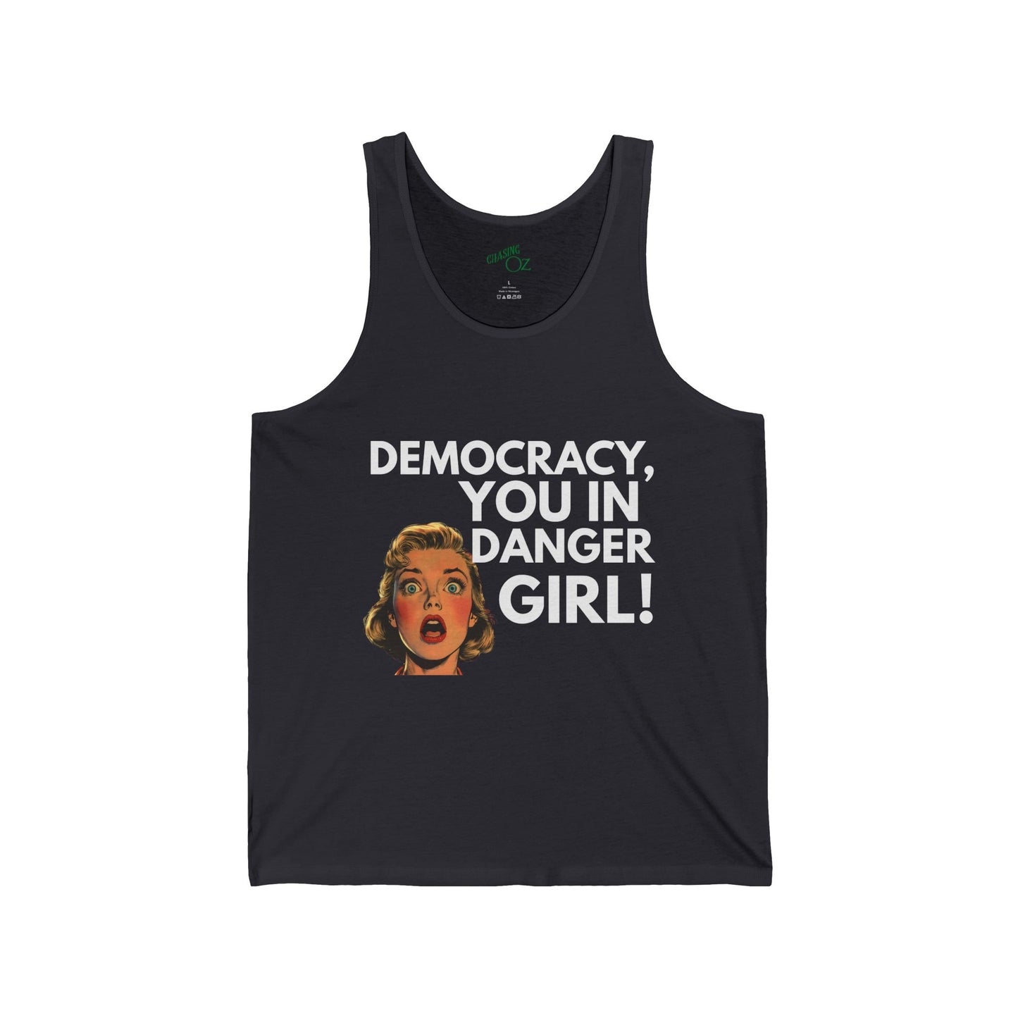 Democracy, You in Danger Girl - Unisex Tank