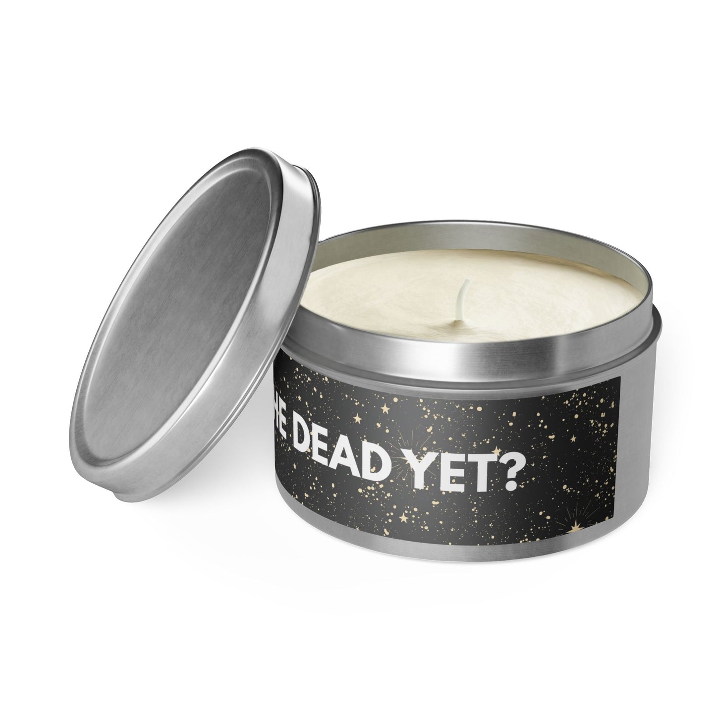 Is He Dead Yet? - Tin Candle