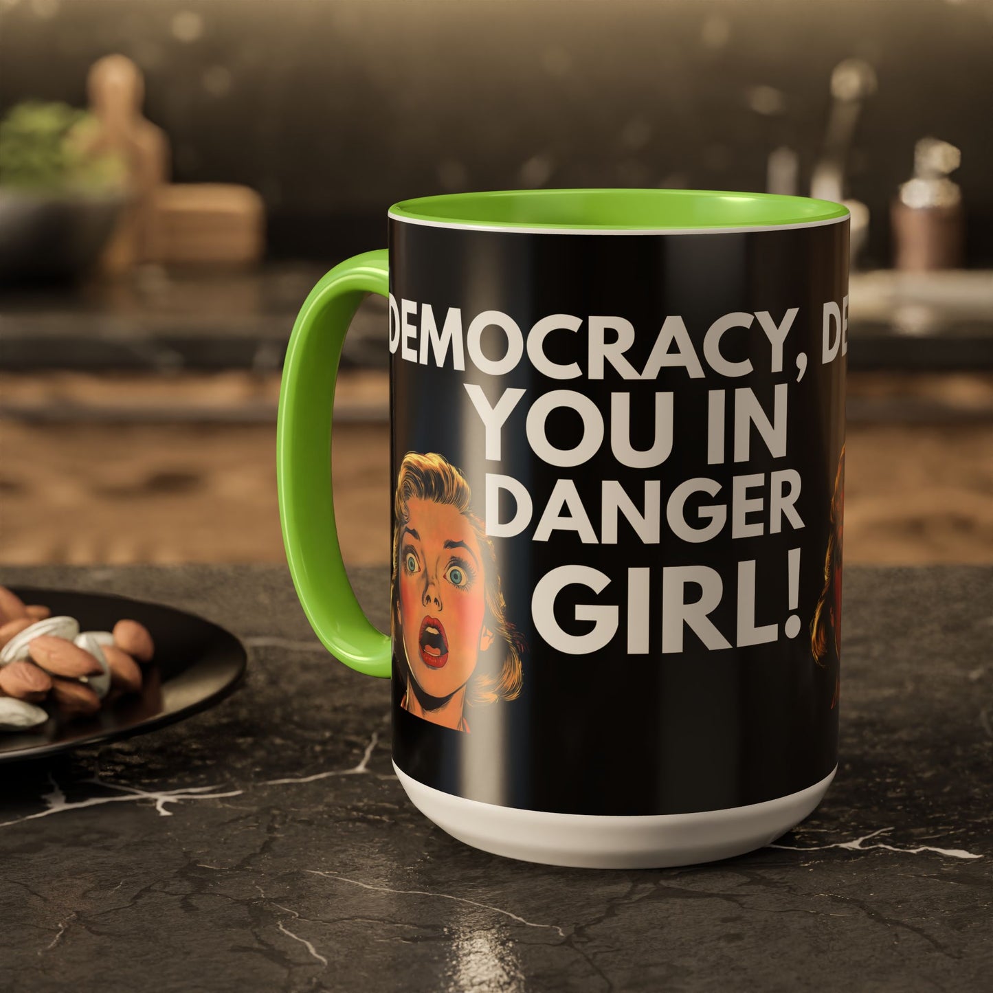 Democracy, You in Danger Girl! - Colorful Mug