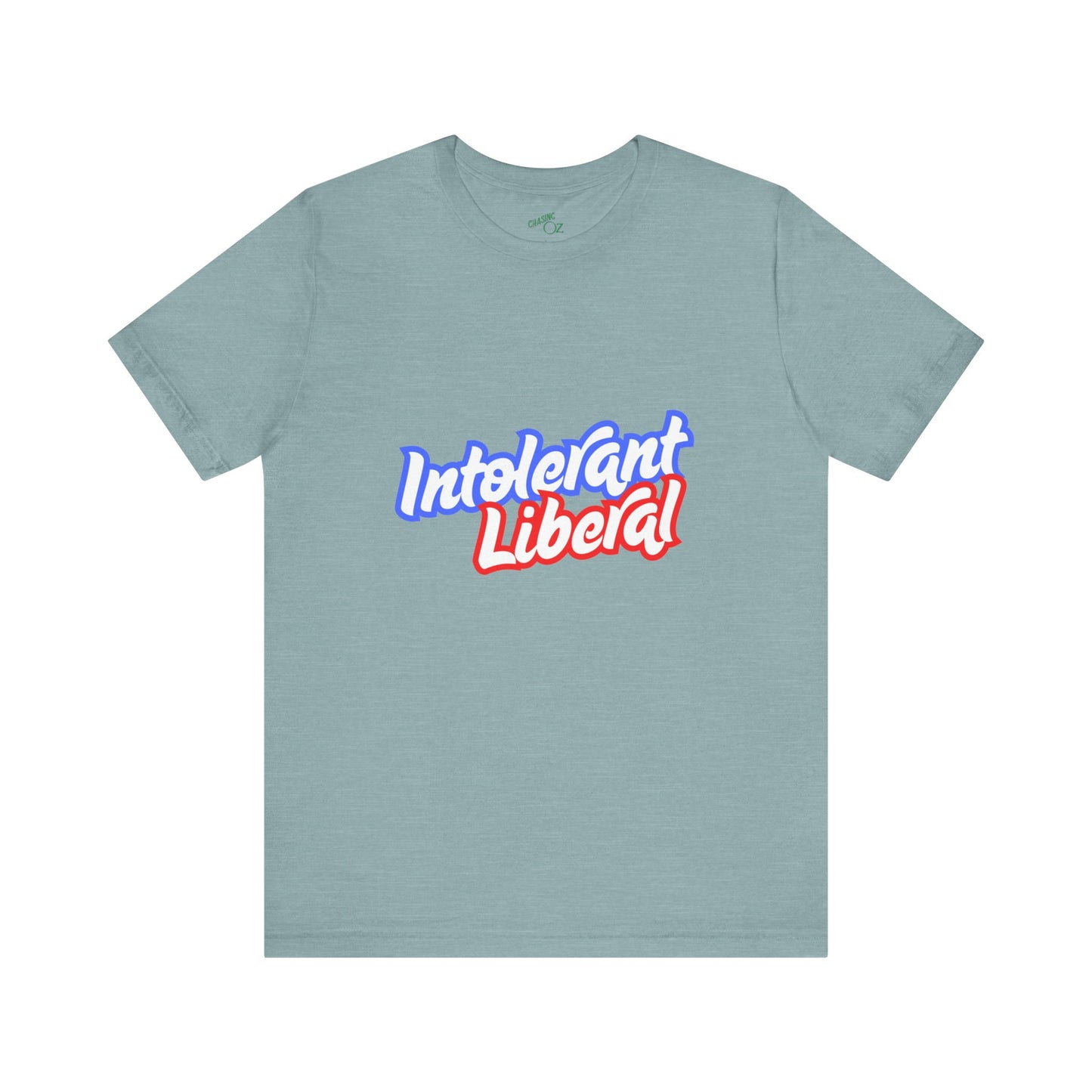Intolerant Liberal - Unisex Jersey Tee
