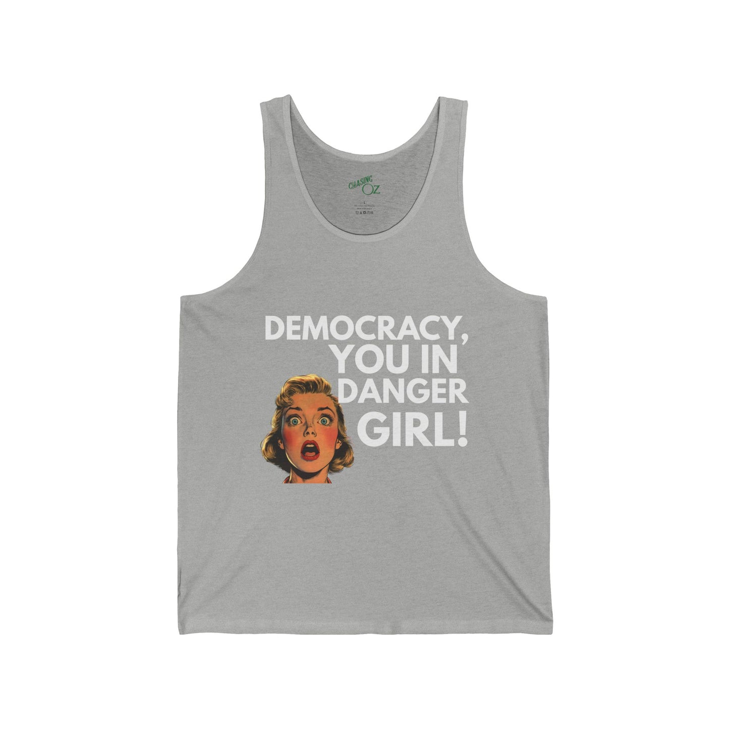 Democracy, You in Danger Girl - Unisex Tank