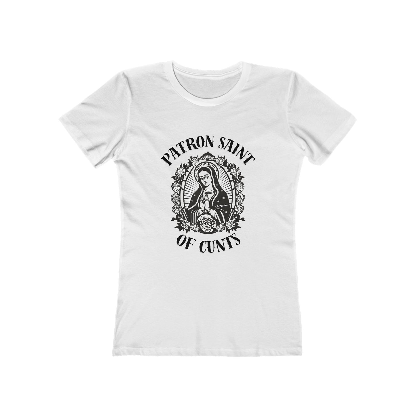 Patron Saint of Cunts - Women's Boyfriend Tee